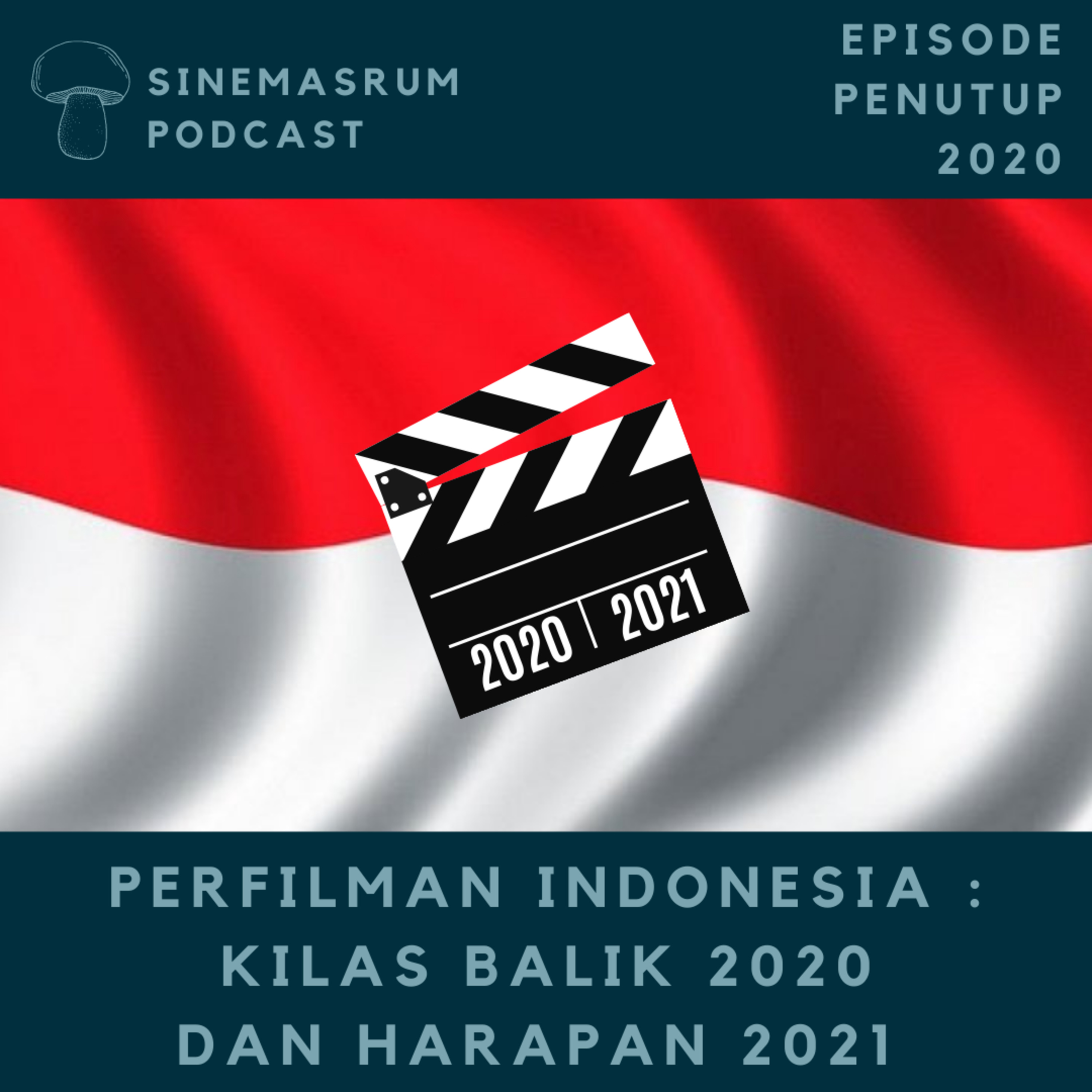 Perfilman Indonesia : Kilas Balik 2020 dan Harapan 2021 episode artwork