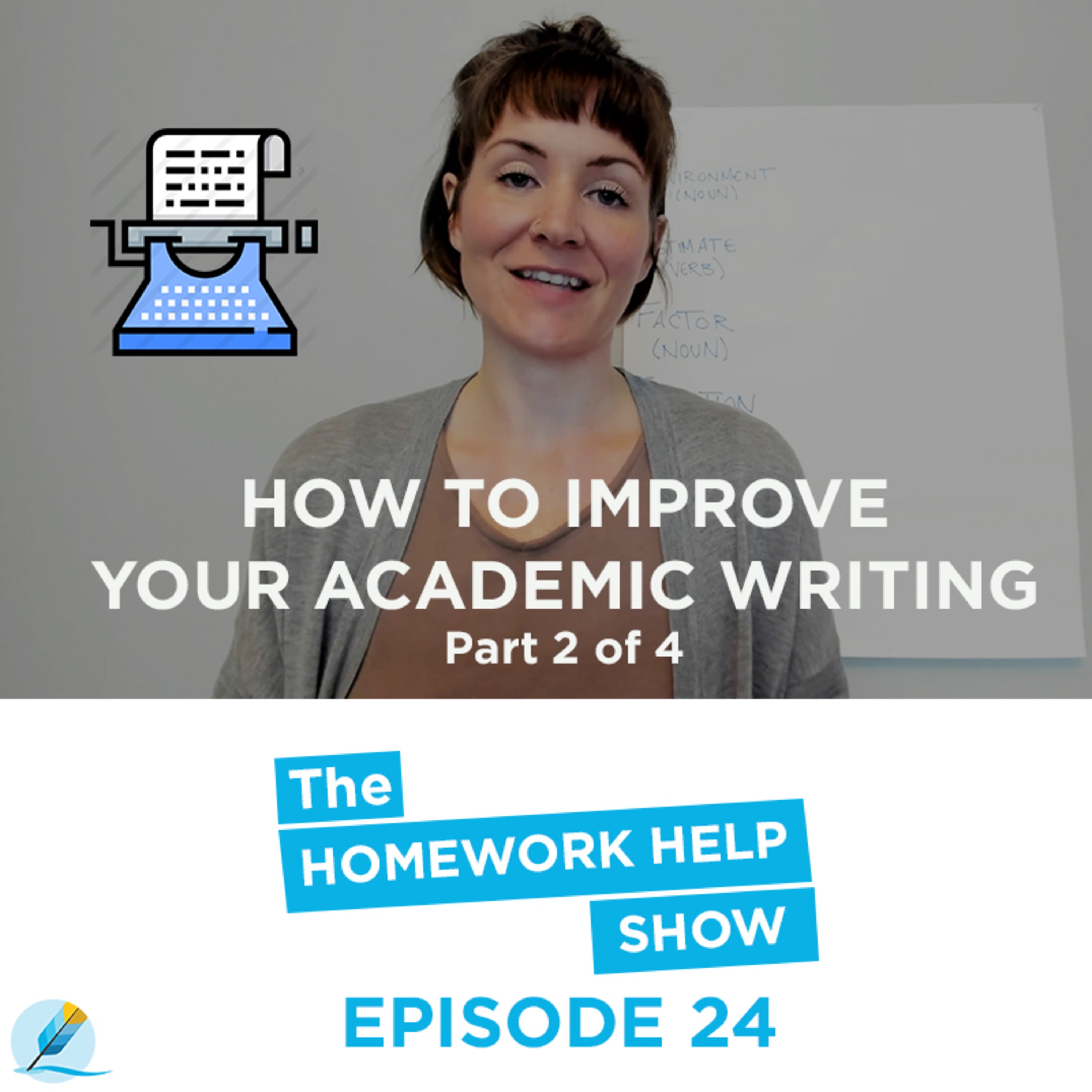 Most Common Academic Words To Improve Your Academic Writing (Part 2/4) | The Homework Help Show EP 24 episode artwork