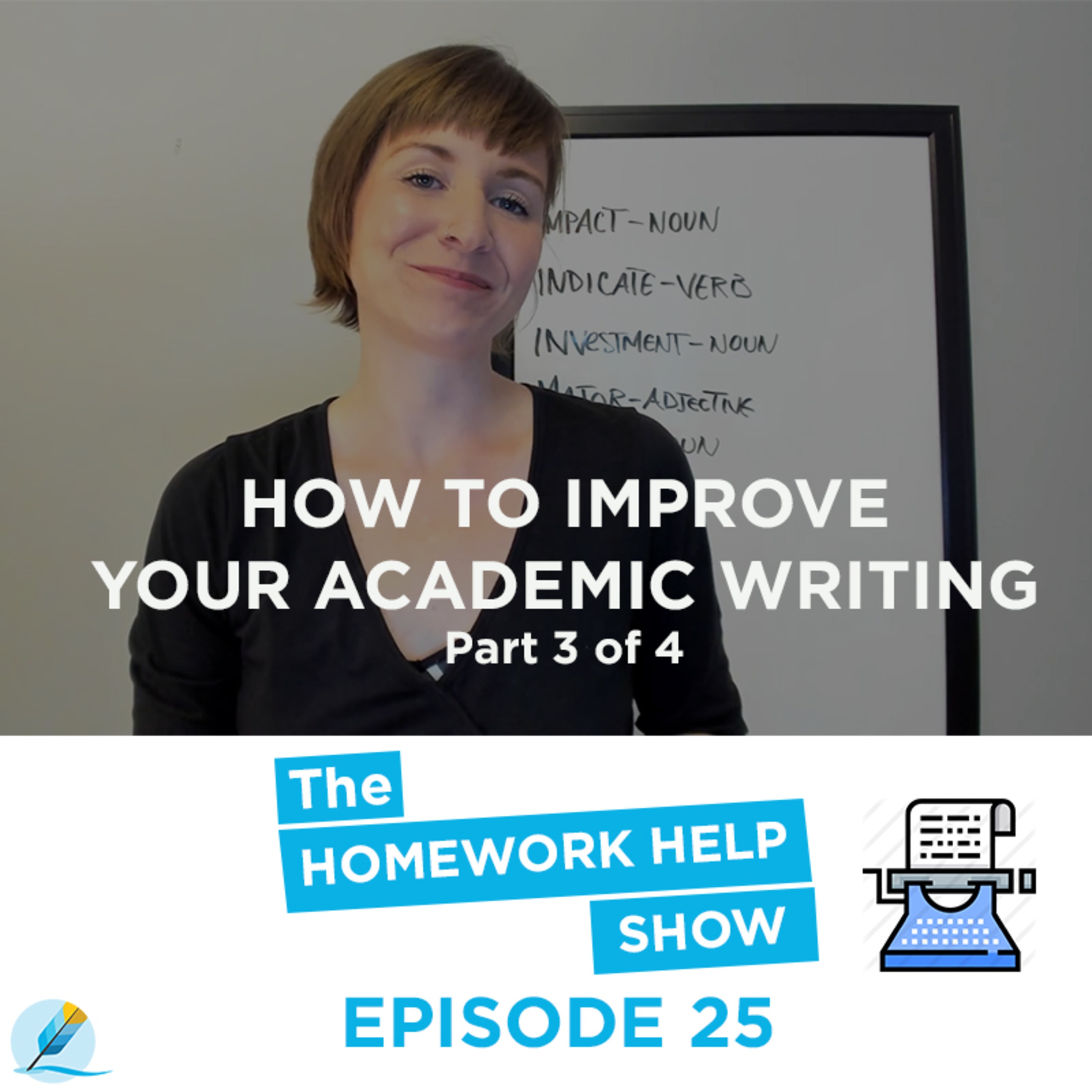 Most Common Academic Words To Improve Your Academic Writing (Part 3/4) | The Homework Help Show EP 25 episode artwork