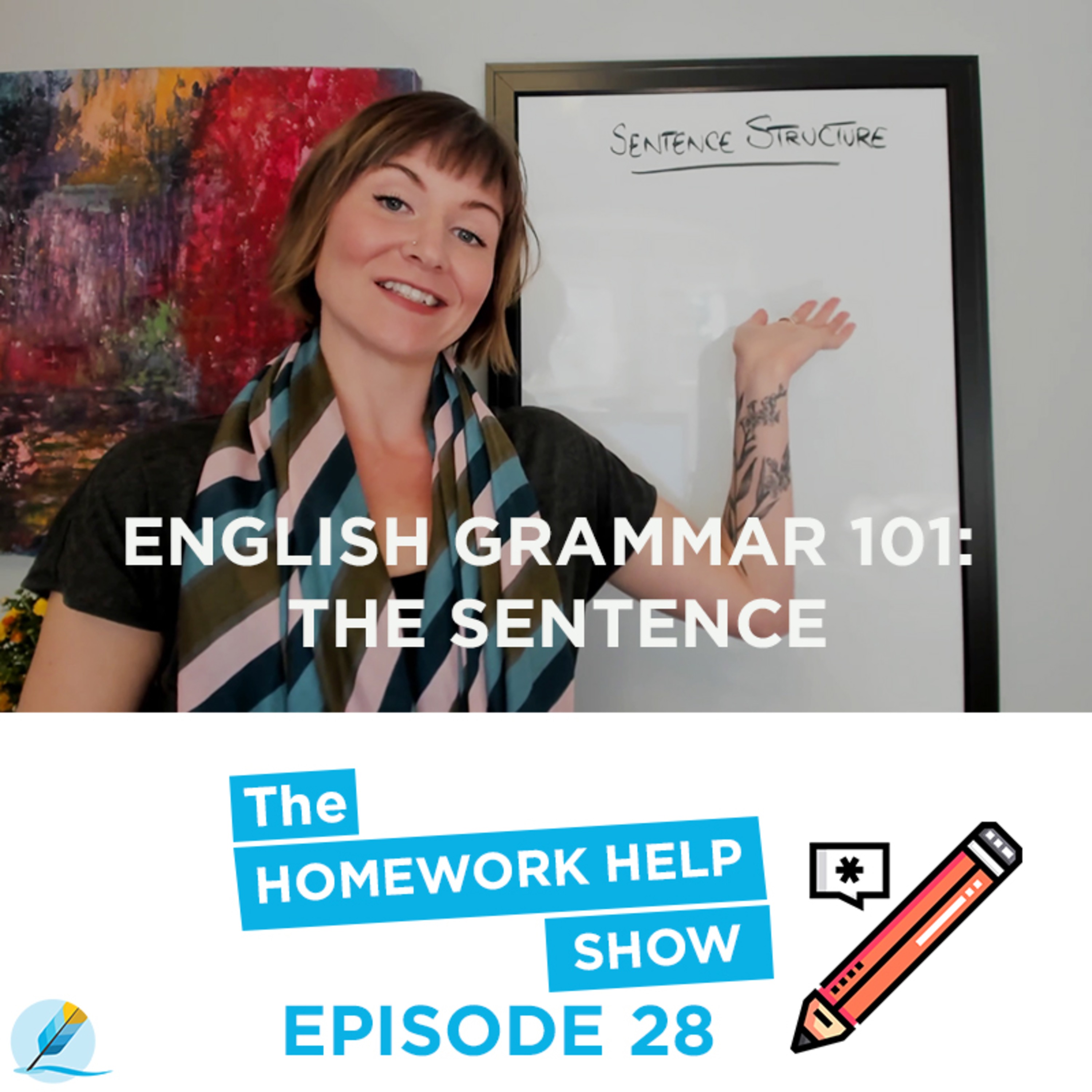 English Grammar 101: The Sentence | The Homework Help Show EP 28 episode artwork