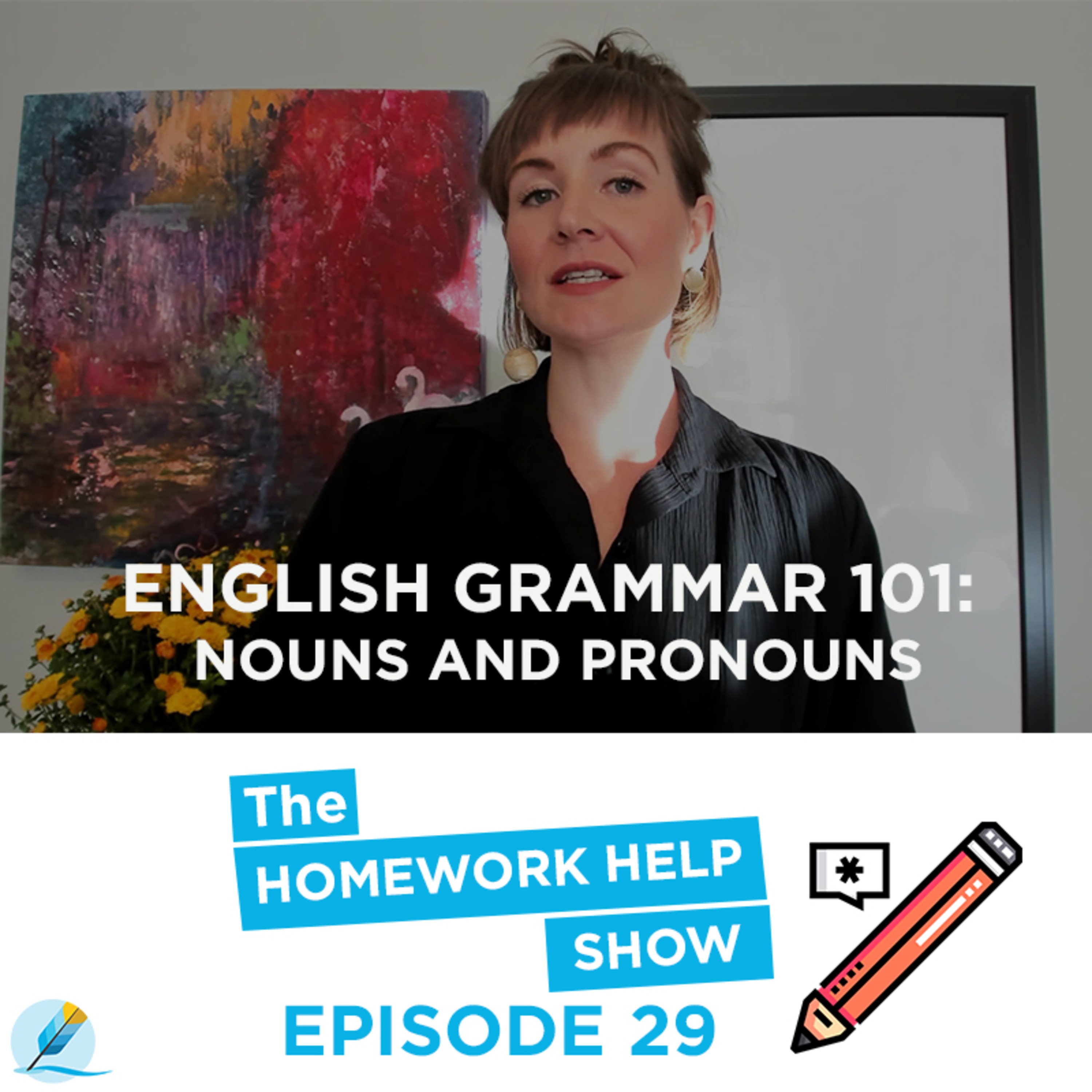 English Grammar 101: Nouns and Pronouns | The Homework Help Show EP 29 episode artwork