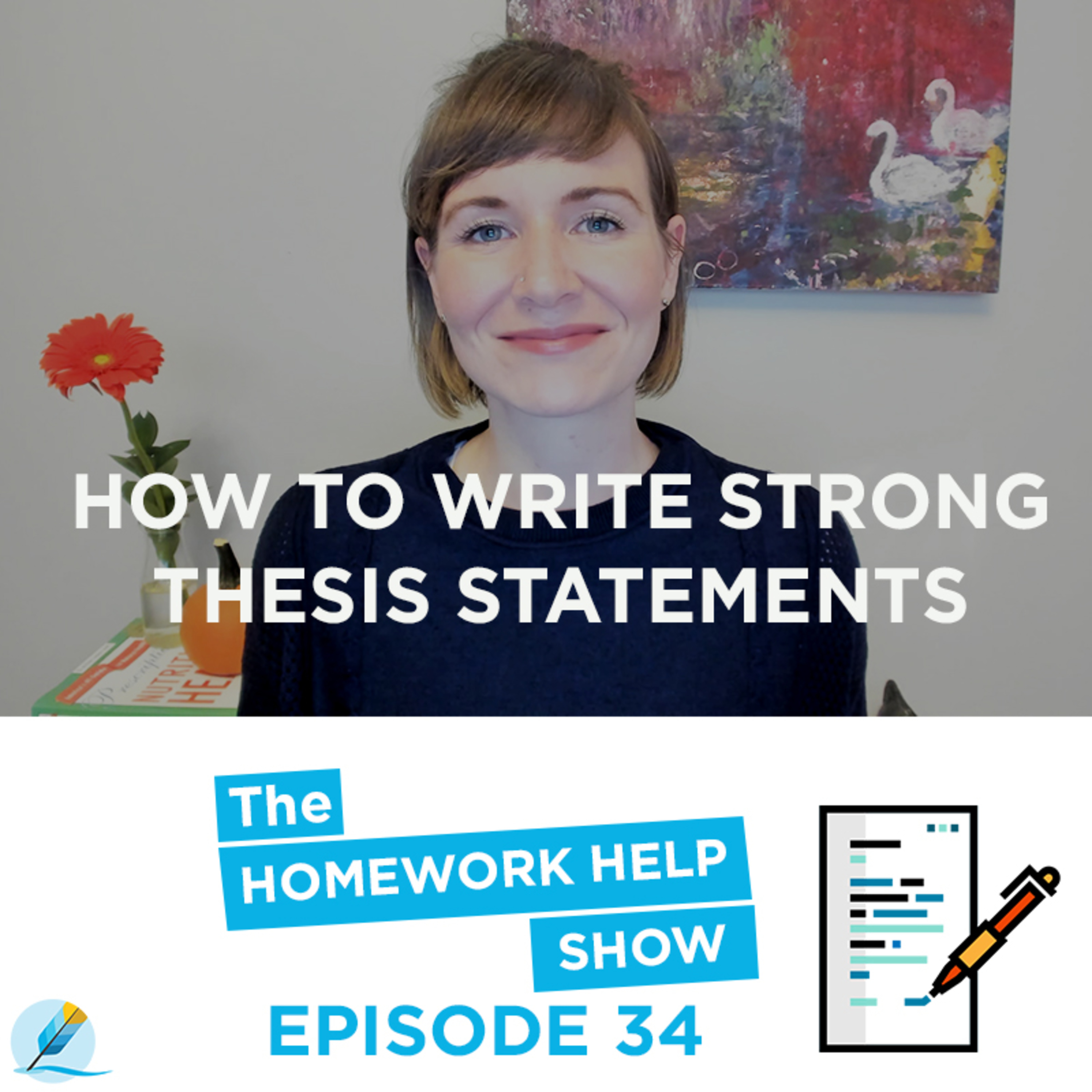How To Write A Strong Thesis Statement | The Homework Help Show EP 34 episode artwork