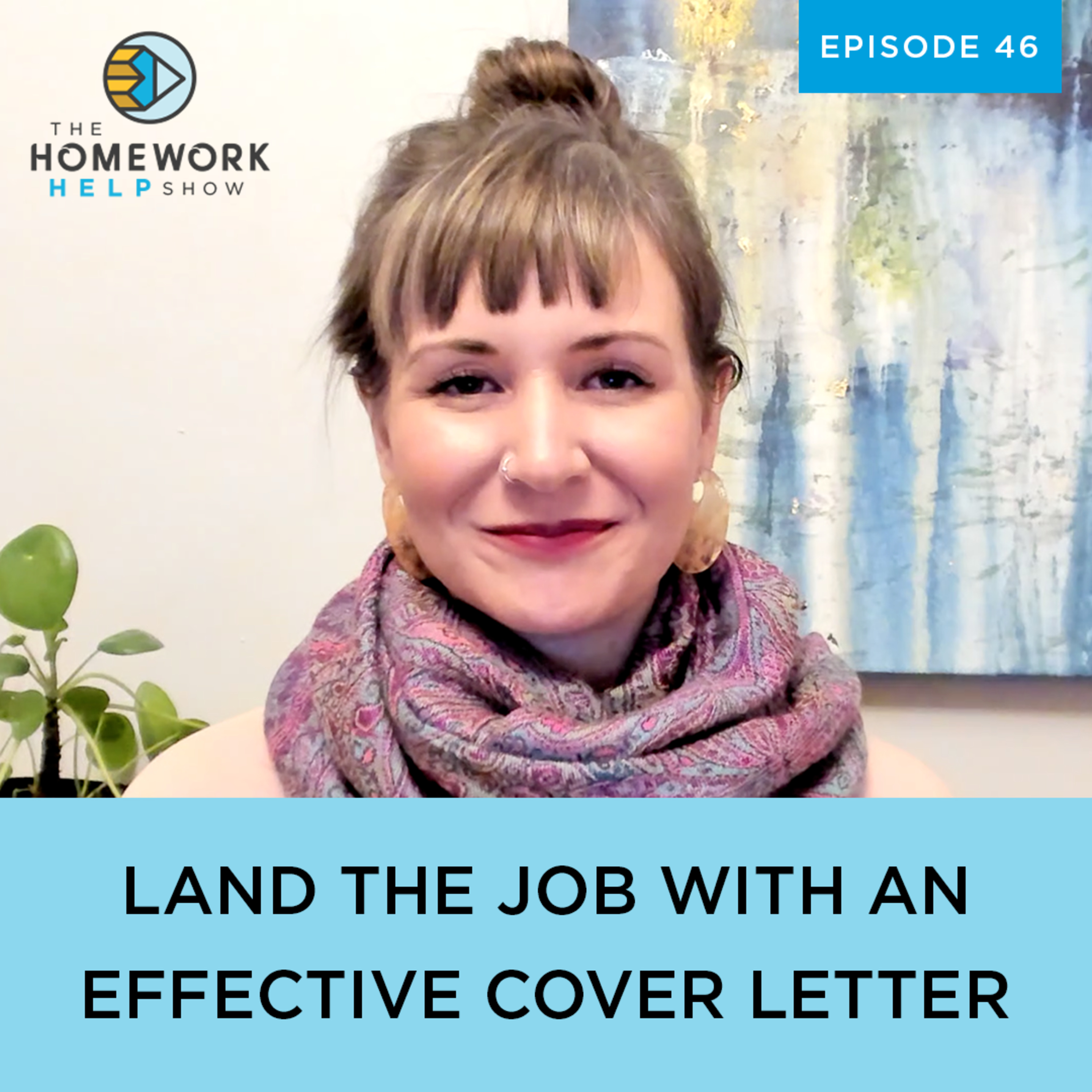 Land the Job with an Effective Cover Letter | The Homework Help Show EP 46 episode artwork