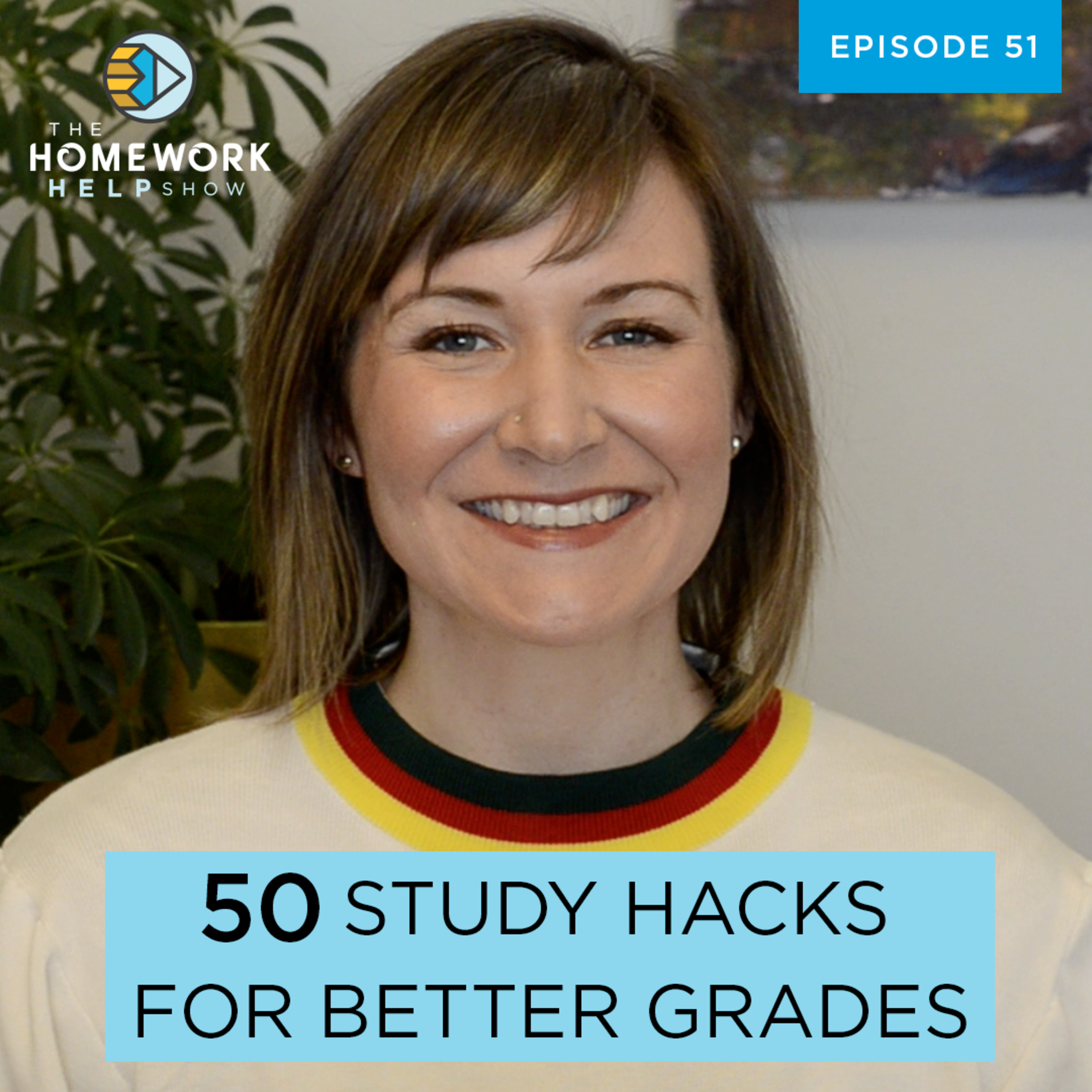 50 Study Hacks To Get Better Grades | The Homework Help Show EP 51 episode artwork