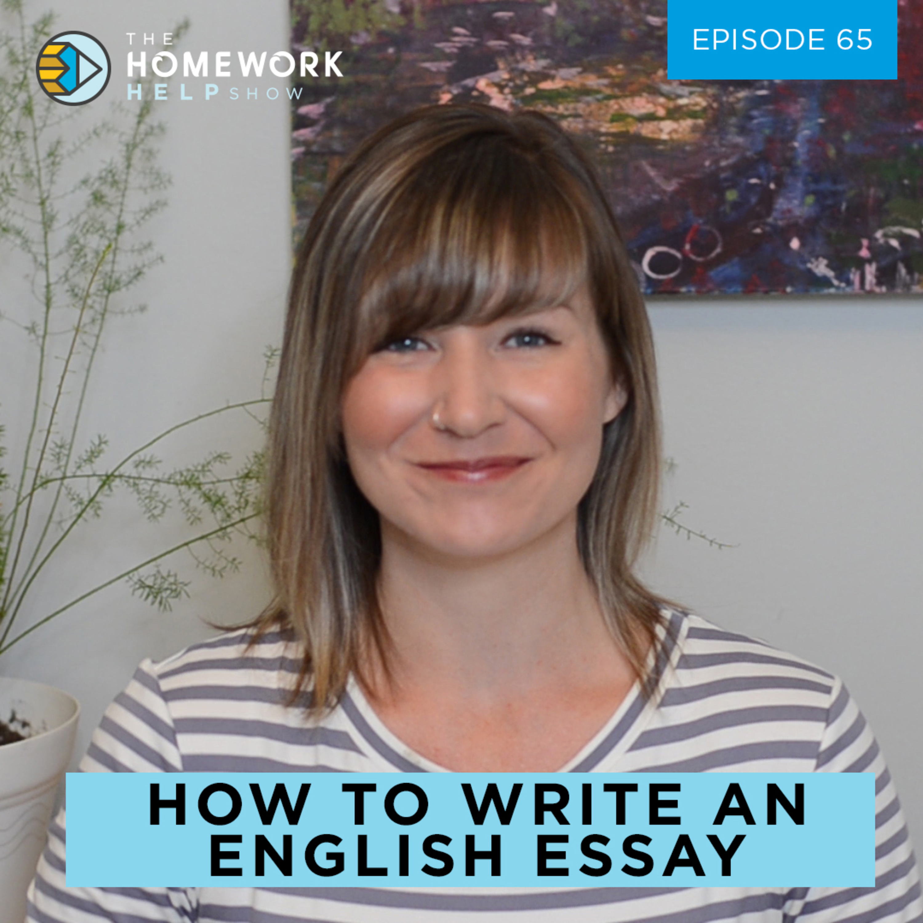 How to Write an English Essay | The Homework Help Show EP 65 episode artwork