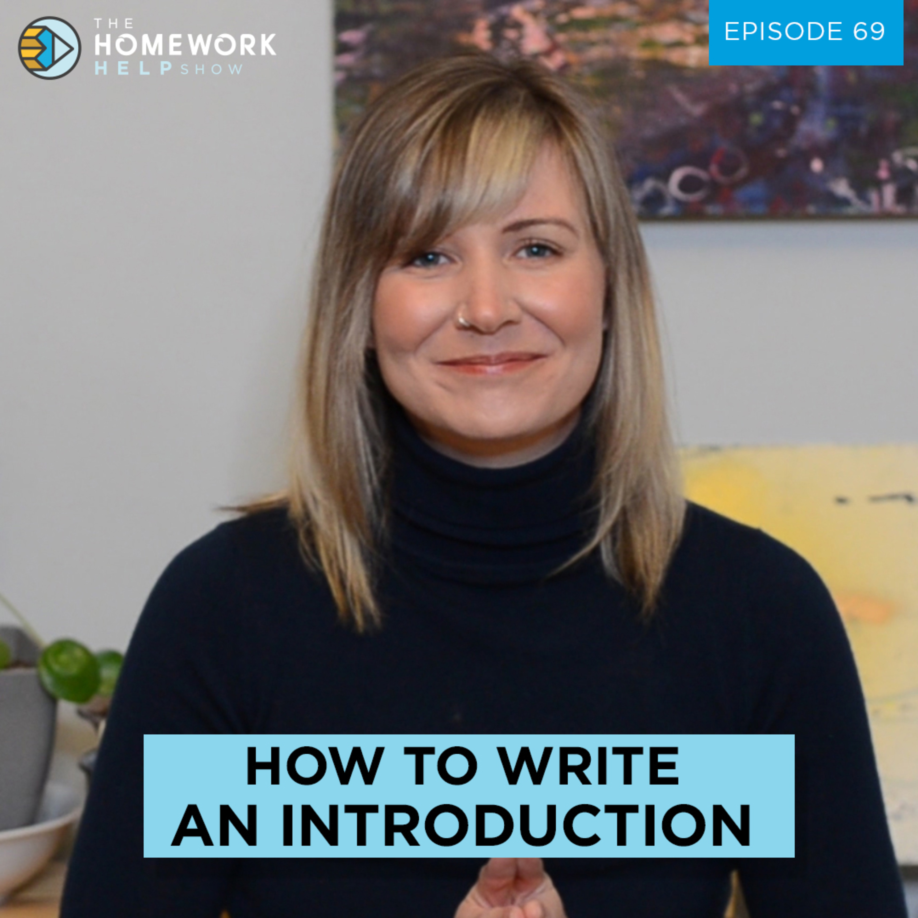 How to Write an Introduction | The Homework Help Show EP 69 episode artwork