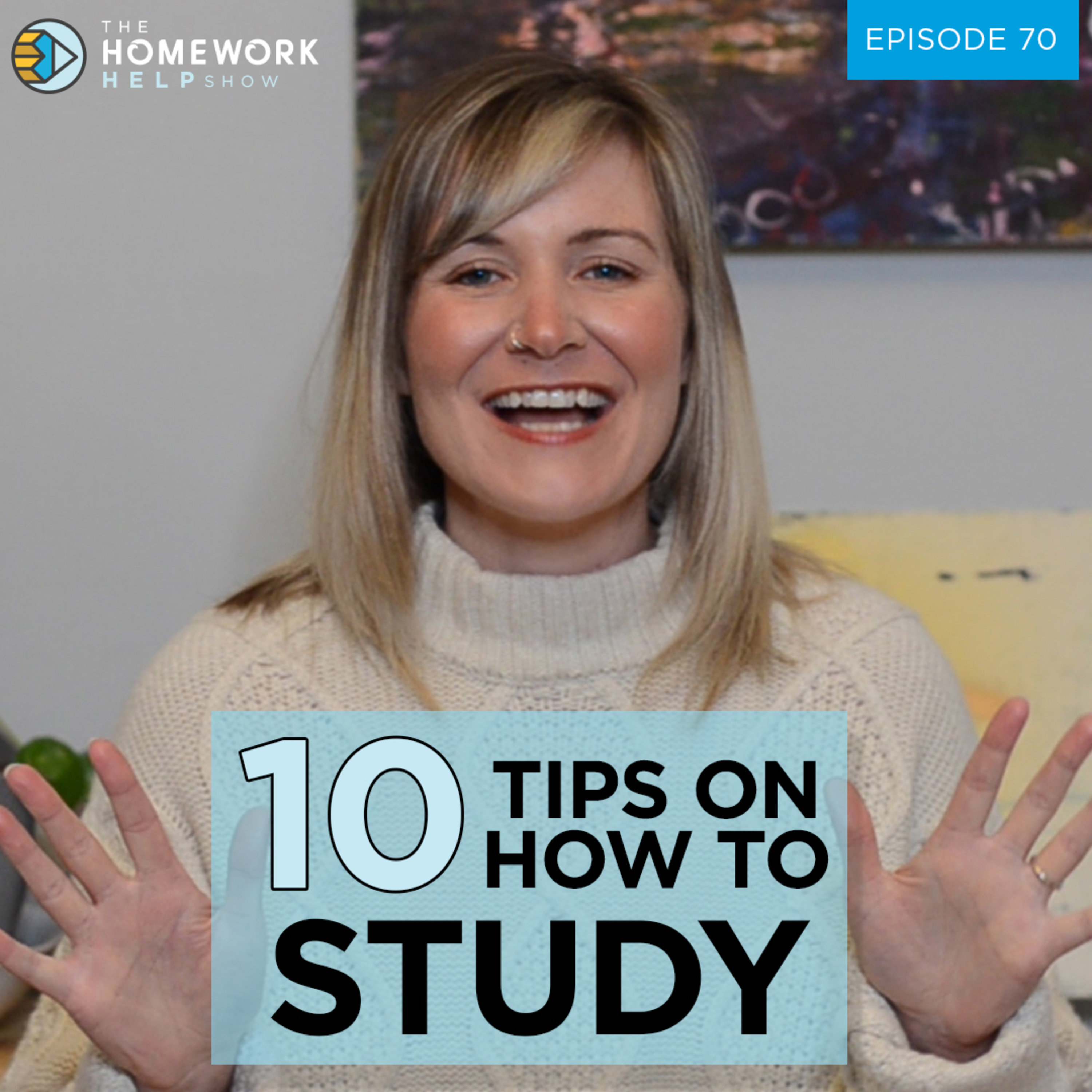 10 Tips on How to Study | The Homework Help Show EP 70 episode artwork