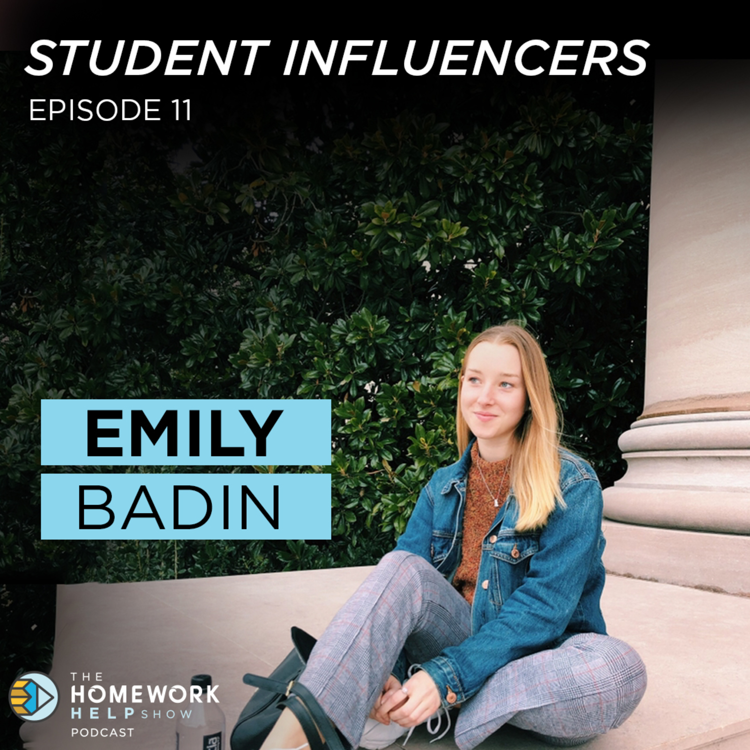 Emily Badin on Staying Focused, Working Hard to Acheive Your Dreams, and Time Management | Student Influencers EP 11 episode artwork
