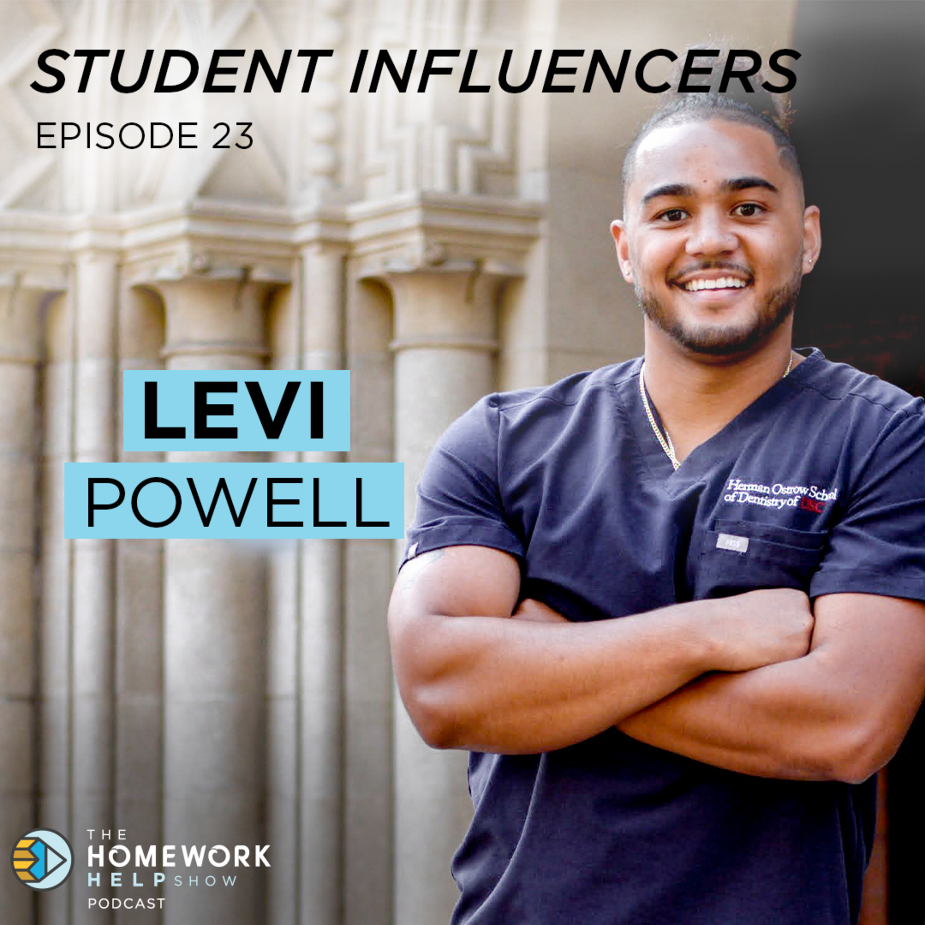 Levi Powell on Achieving Your Goals, Diversity and Dentistry, and More | Student Influencers EP 23 episode artwork