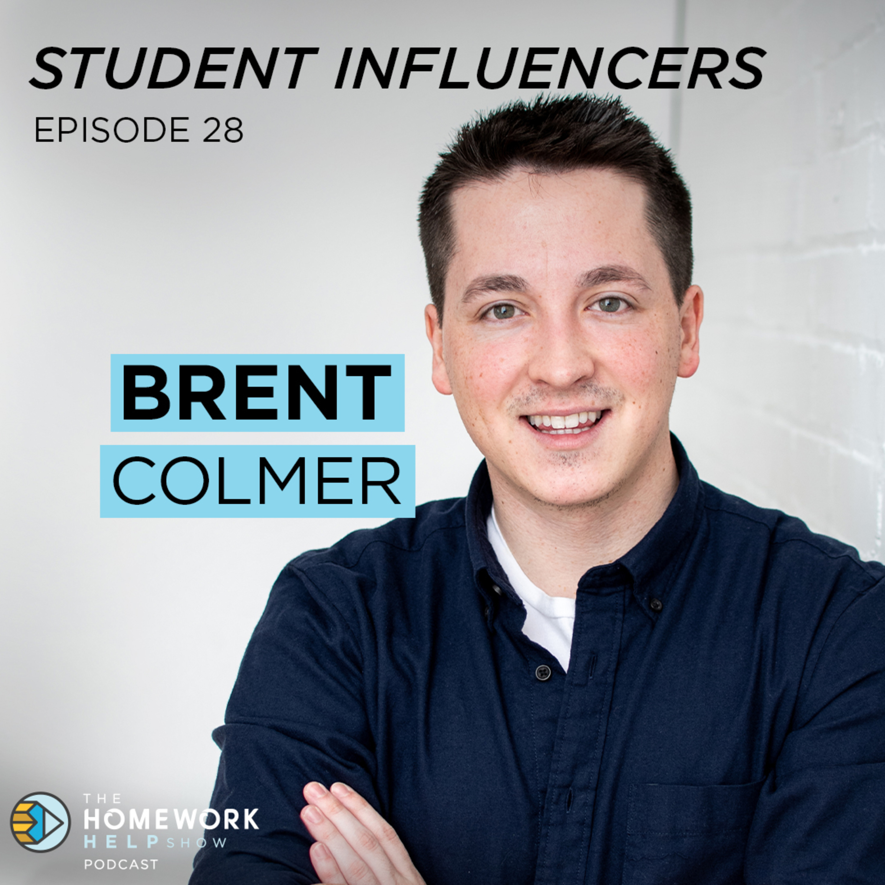 Brent Colmer on Growing a Brand, Running a Business, and More | Student Influencers EP 28 episode artwork