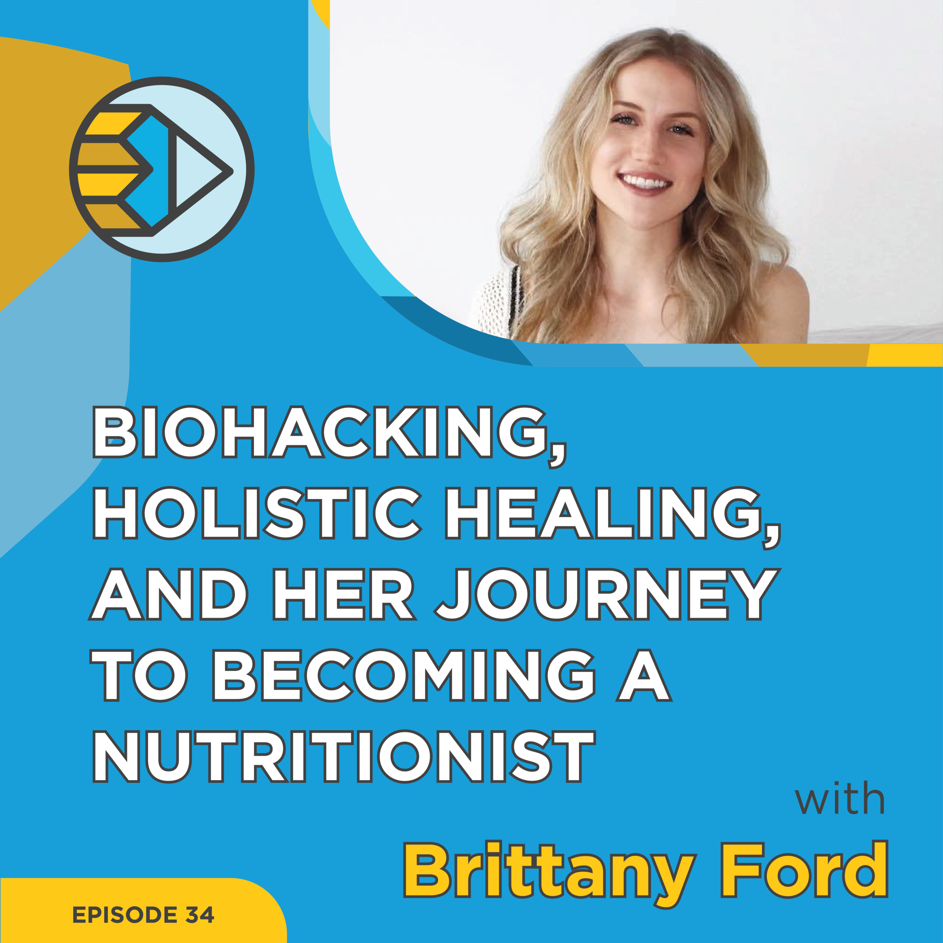 Brittany Ford on Biohacking, Holistic Healing & Being a Nutritionist | The Homework Help Show EP 34