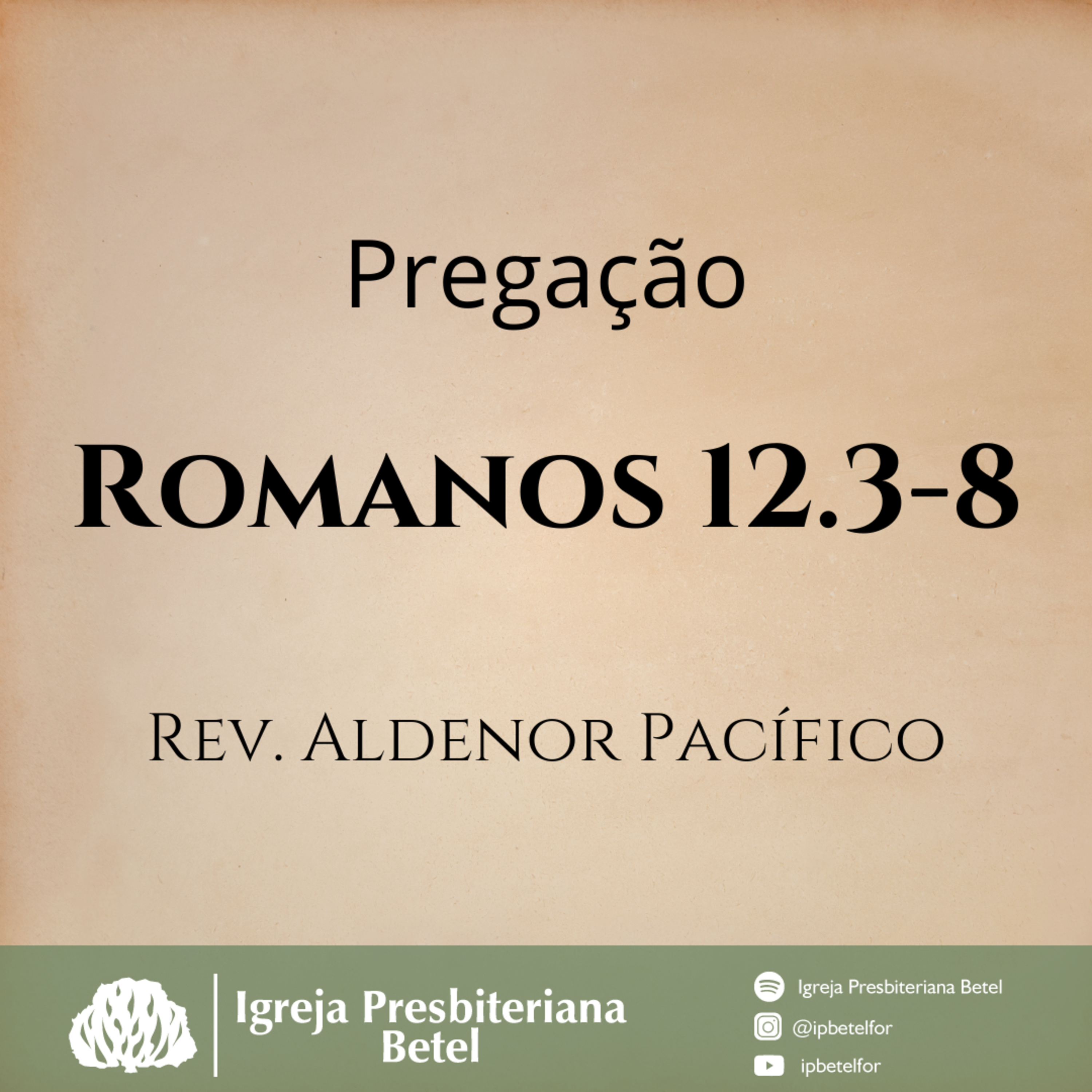 Pregação em Romanos 12.3-8 | Rev. Aldenor Pacífico