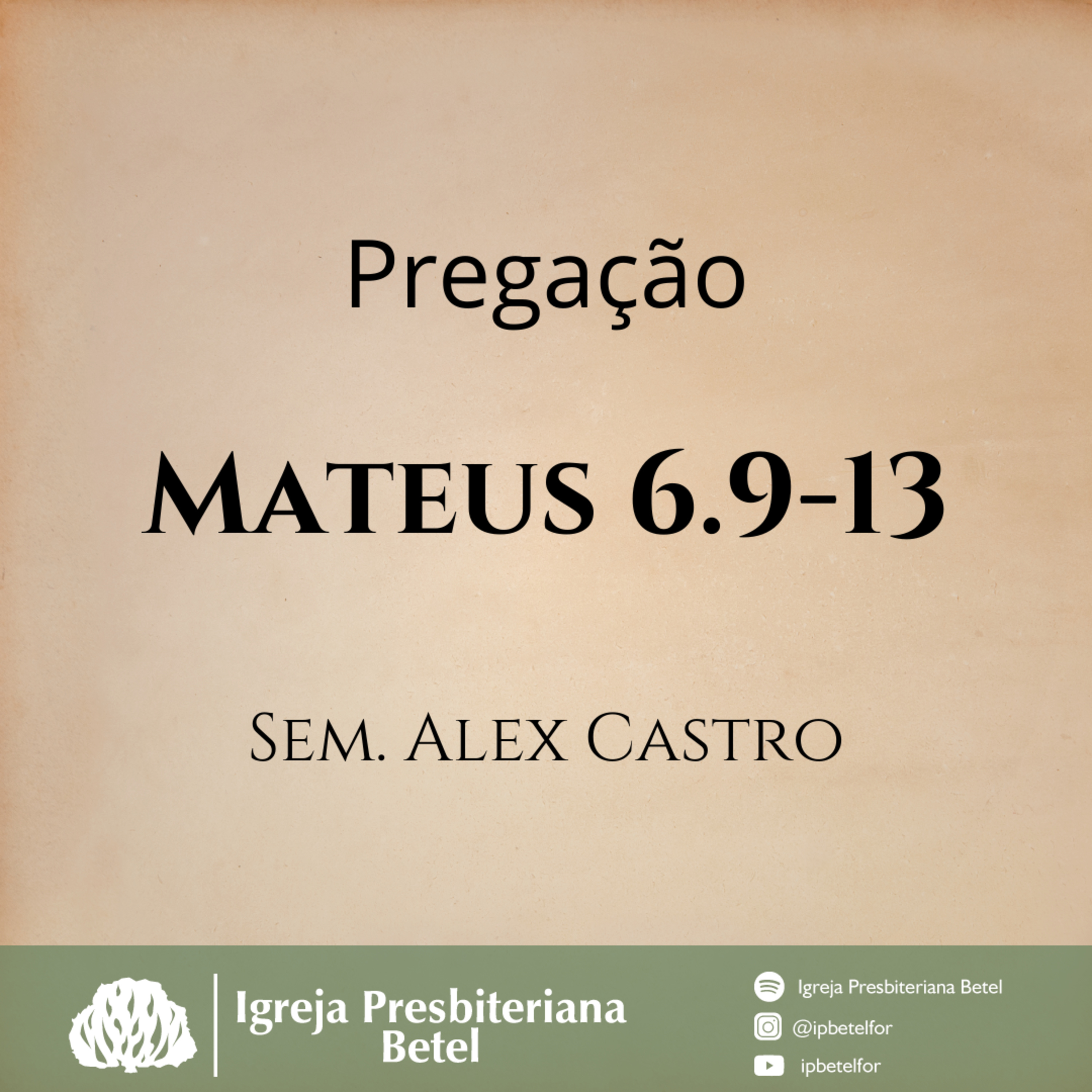 Pregação em Mateus 6.9-13 | Sem. Alex Castro episode artwork