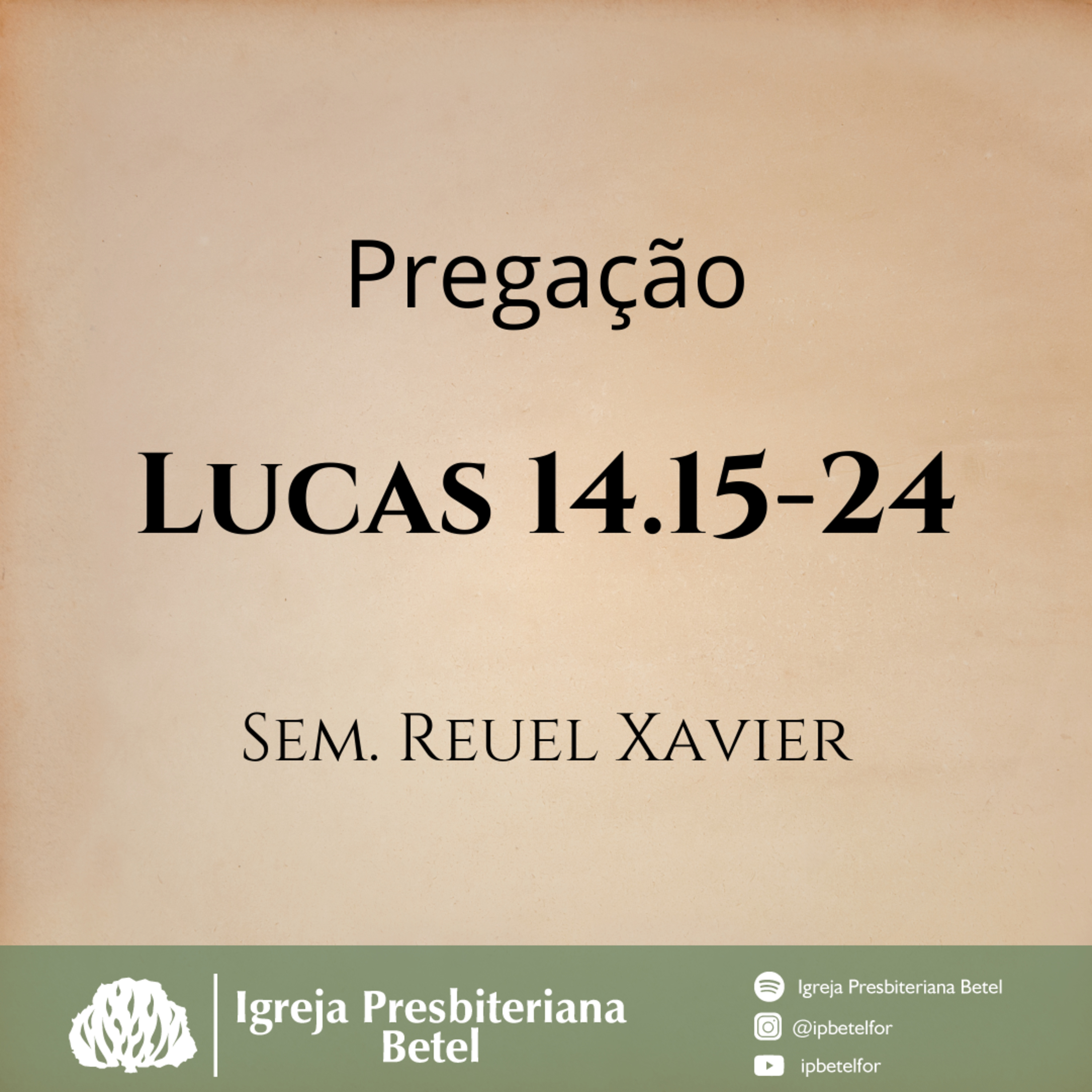 Pregação em Lucas 14.15-24 | Sem. Reuel Xavier episode artwork