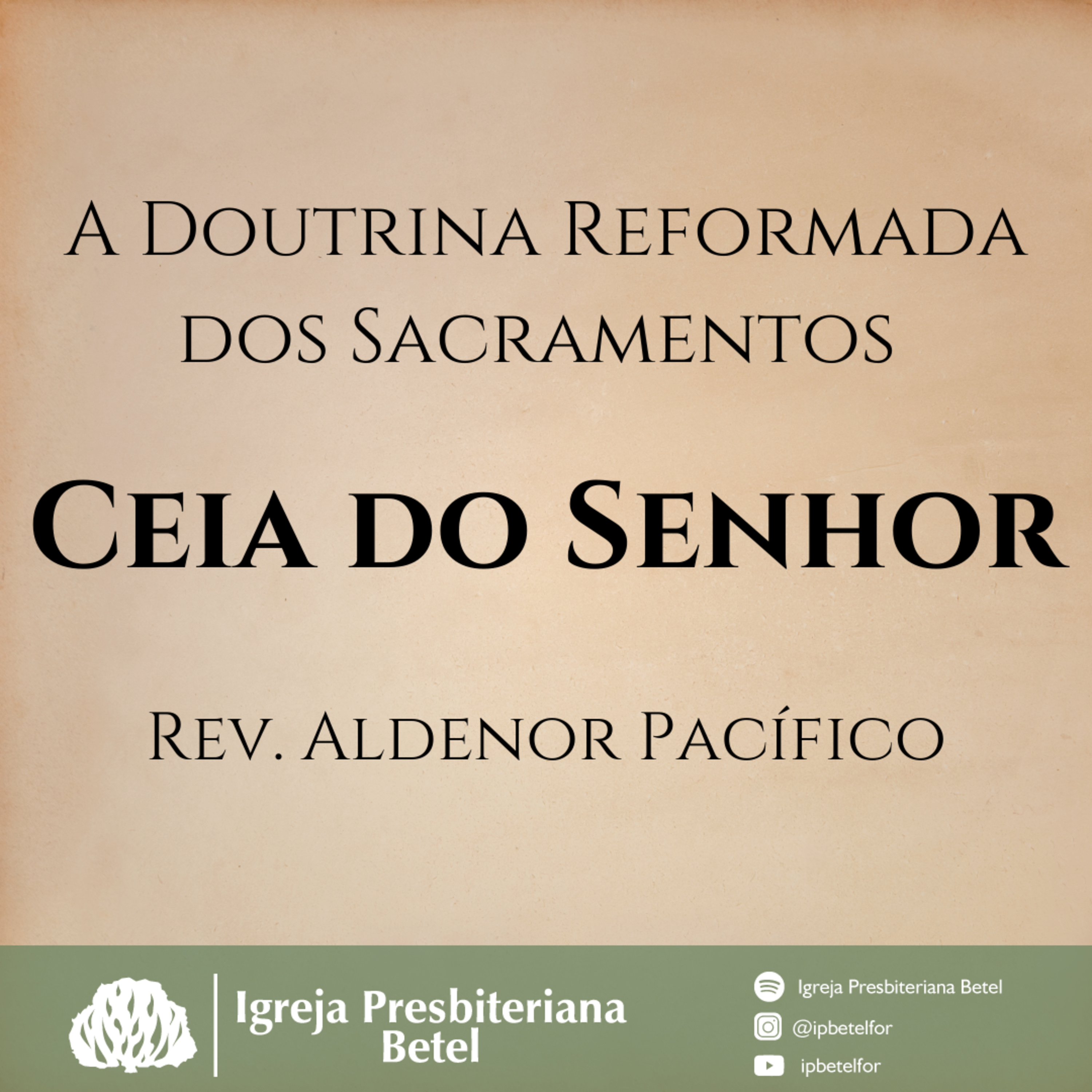 08 - A Doutrina Reformada dos Sacramentos – Ceia do Senhor