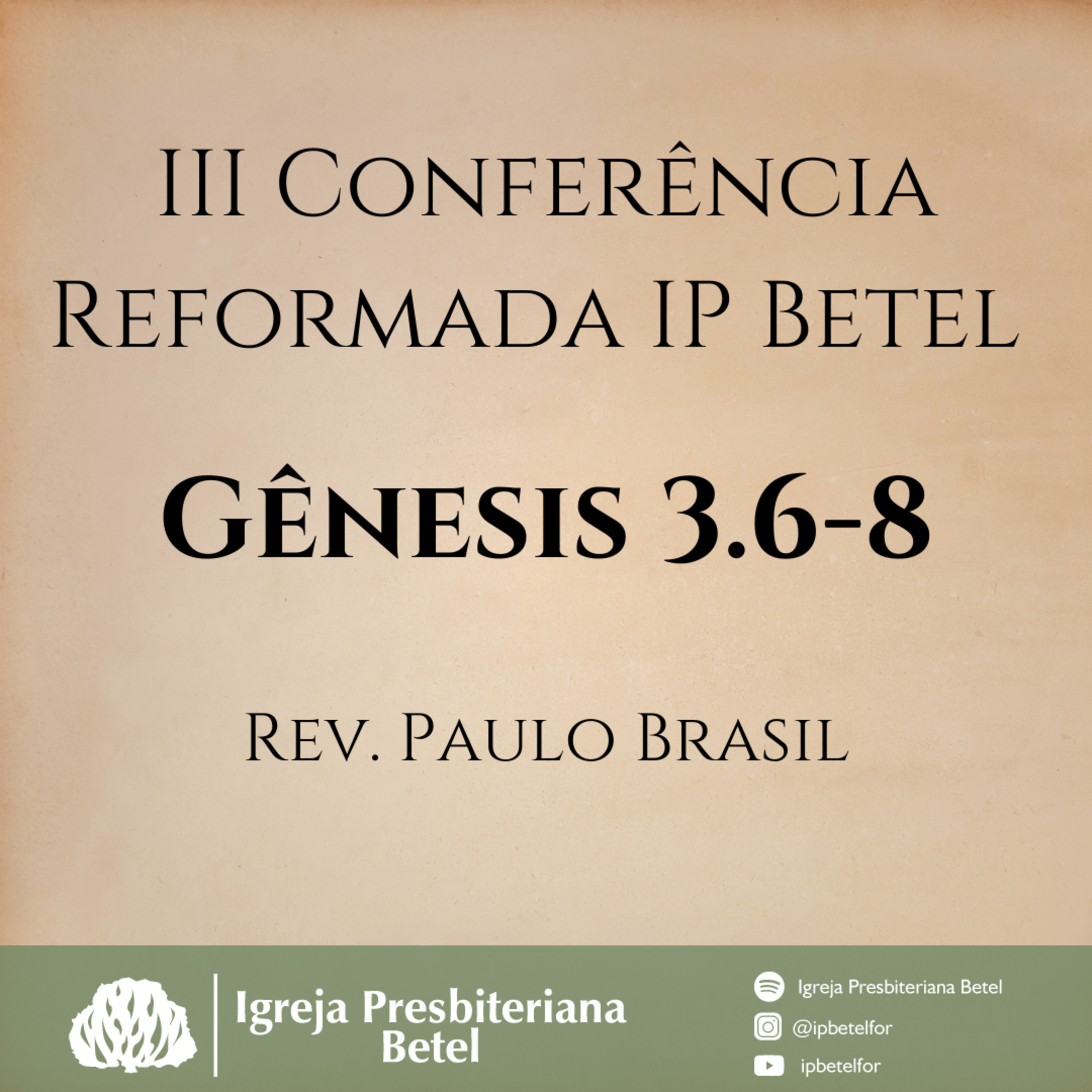 Pregação em Gênesis 3.6-8 | Rev. Paulo Brasil | III Conferência Reformada IP Betel  episode artwork