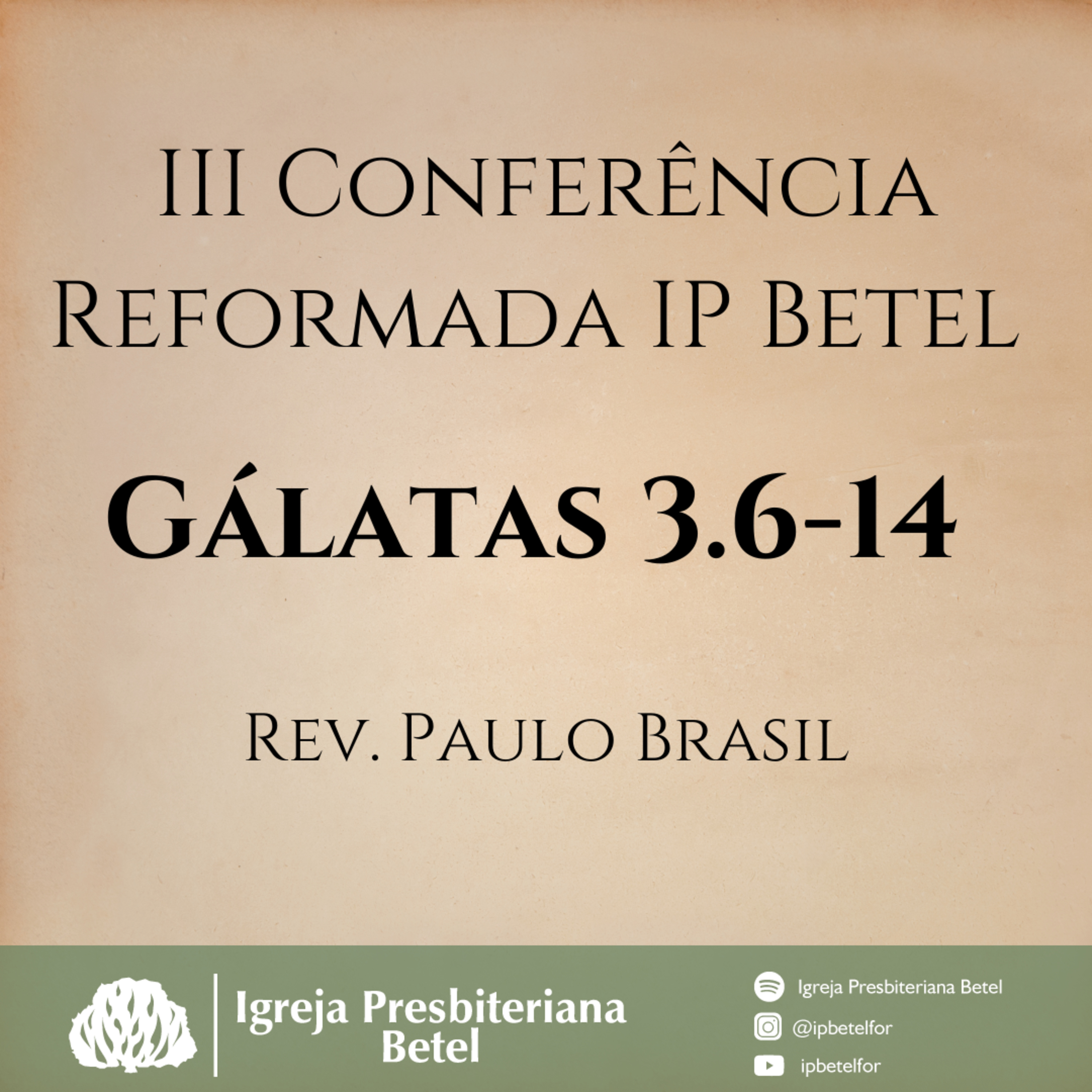 Pregação em Gálatas 3.6-14 | Rev. Paulo Brasil | III Conferência Reformada IP Betel  episode artwork