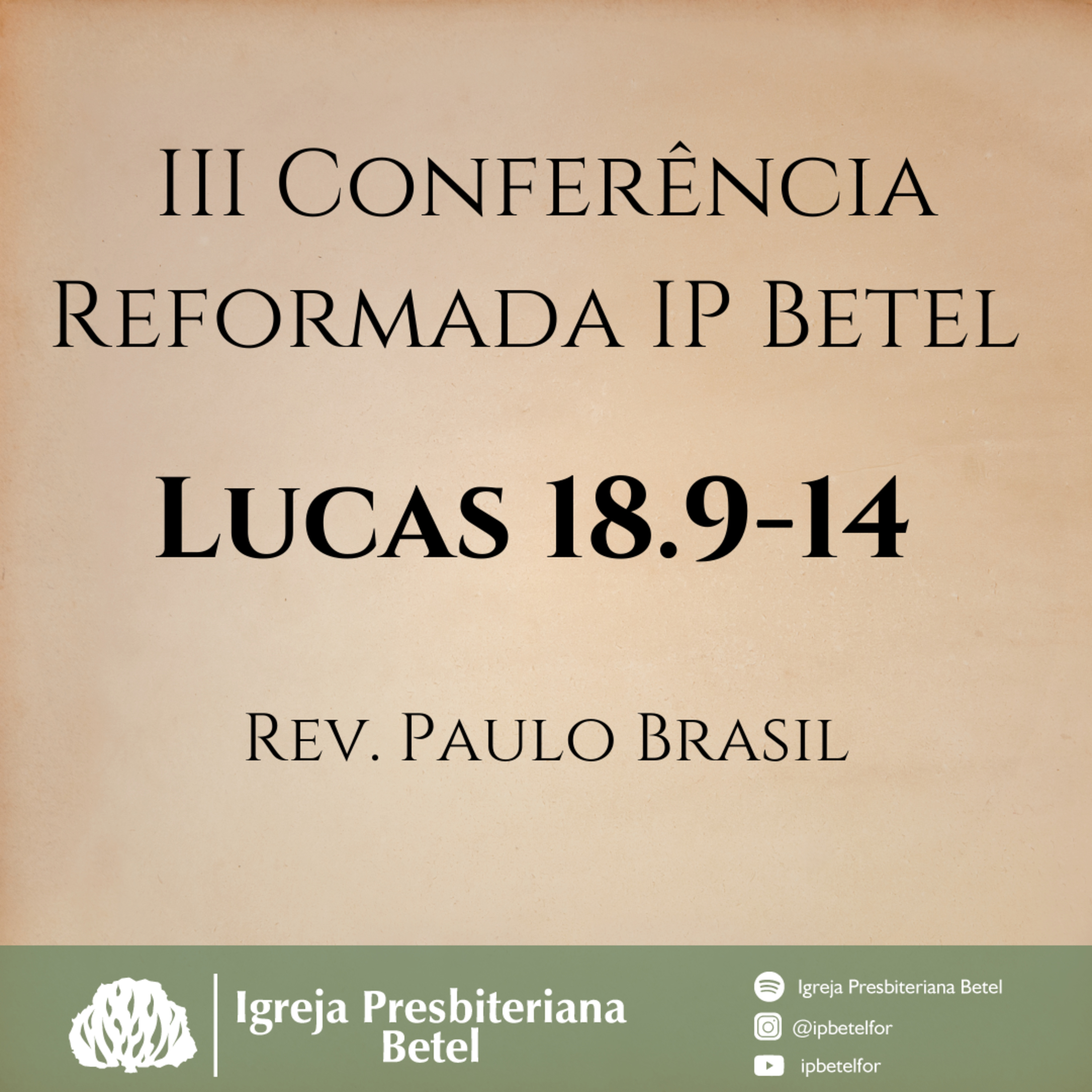 Pregação em Lucas 18.9-14 | Rev. Paulo Brasil | III Conferência Reformada IP Betel  episode artwork