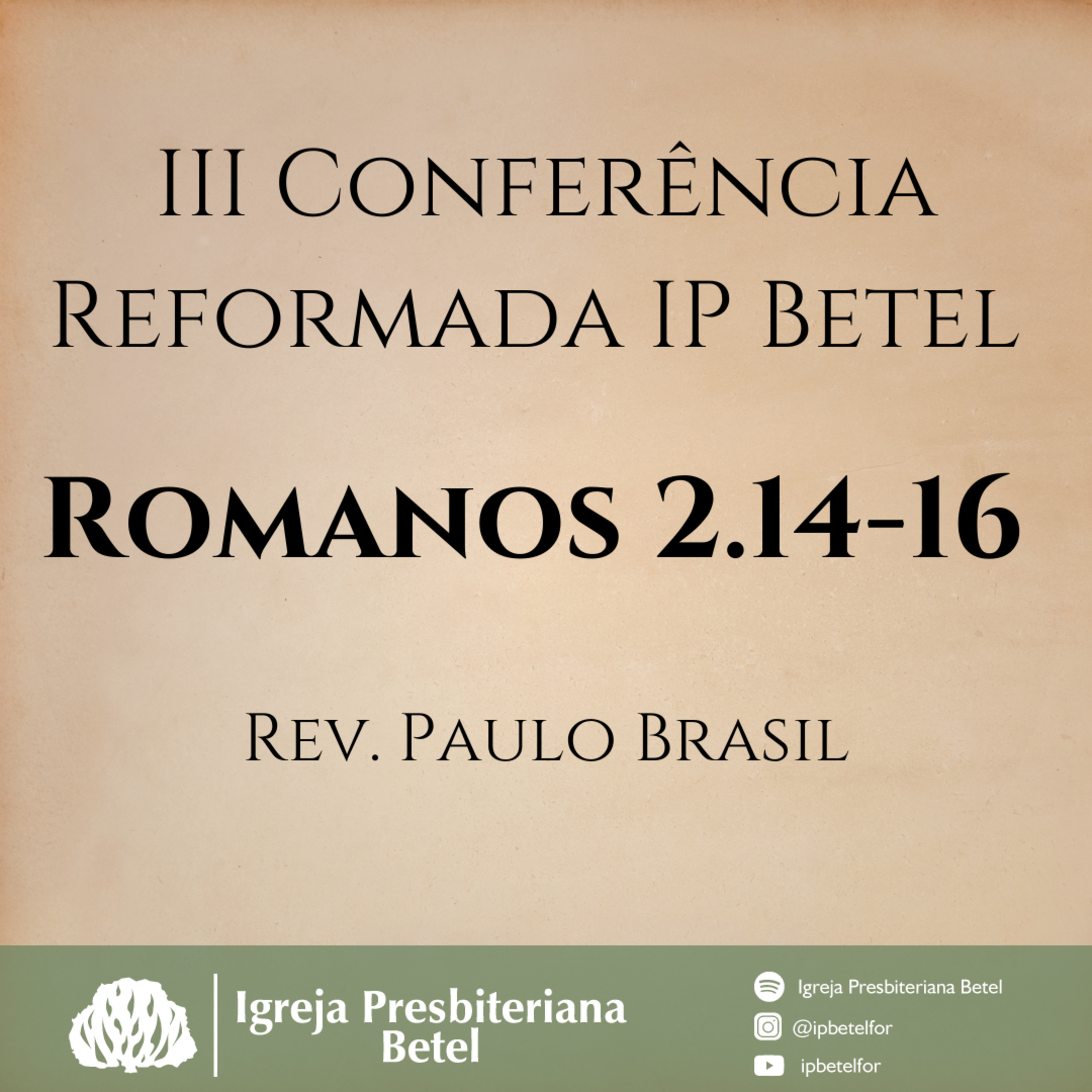 EBD - Romanos 2.14-16 | Rev. Paulo Brasil | III Conferência Reformada IP Betel  episode artwork