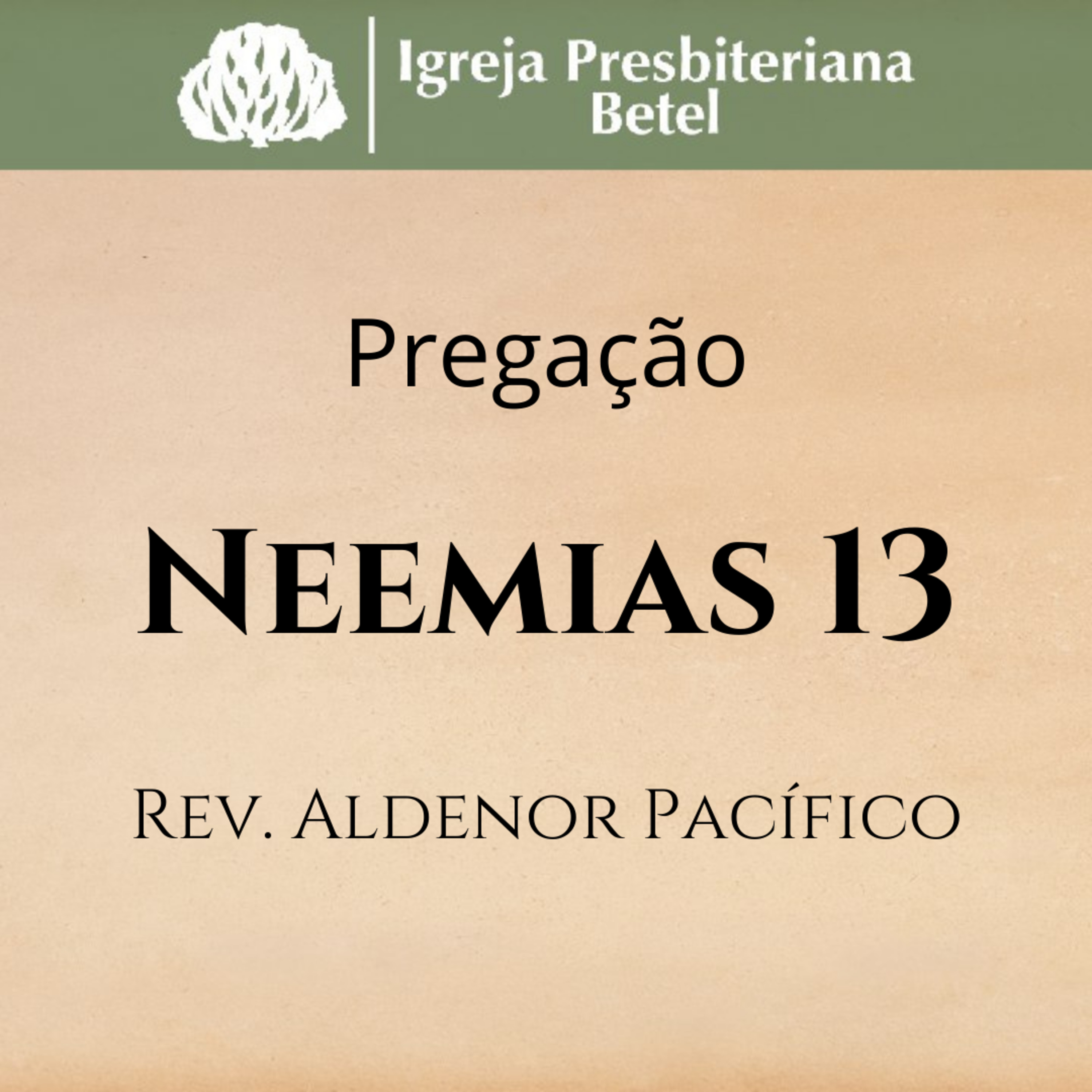 Pregação em Neemias 13 | Rev. Aldenor Pacífico