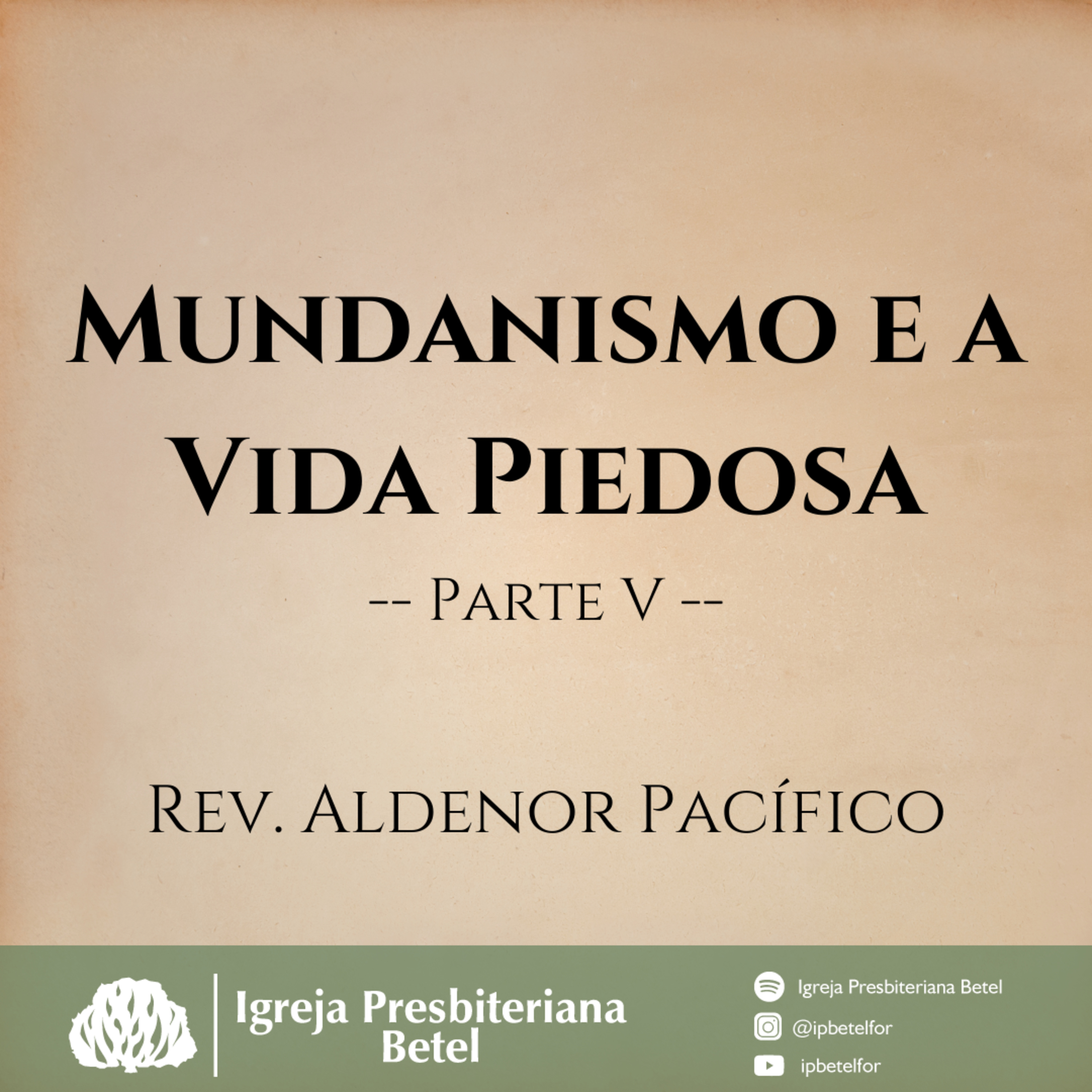 Mundanismo e a Vida Piedosa - Parte V | Rev. Aldenor Pacífico episode artwork