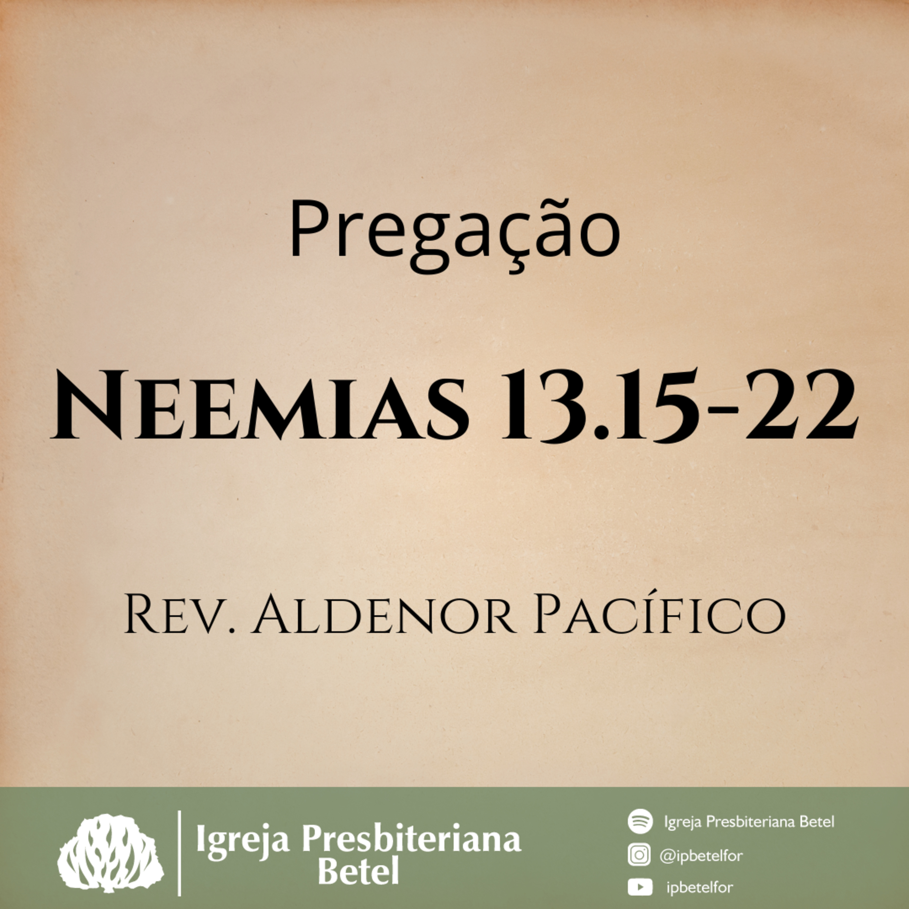 Pregação em Neemias 13.15-22 | Rev. Aldenor Pacífico