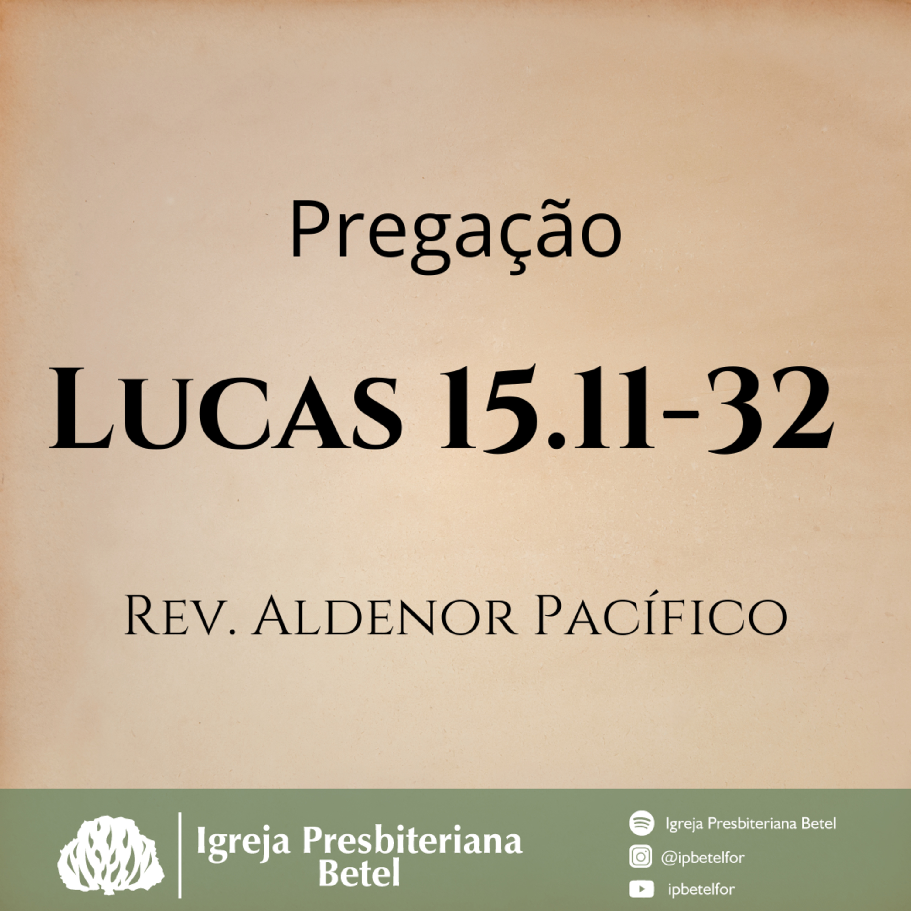 Pregação em Lucas 15.11-32 | Rev. Aldenor Pacífico episode artwork