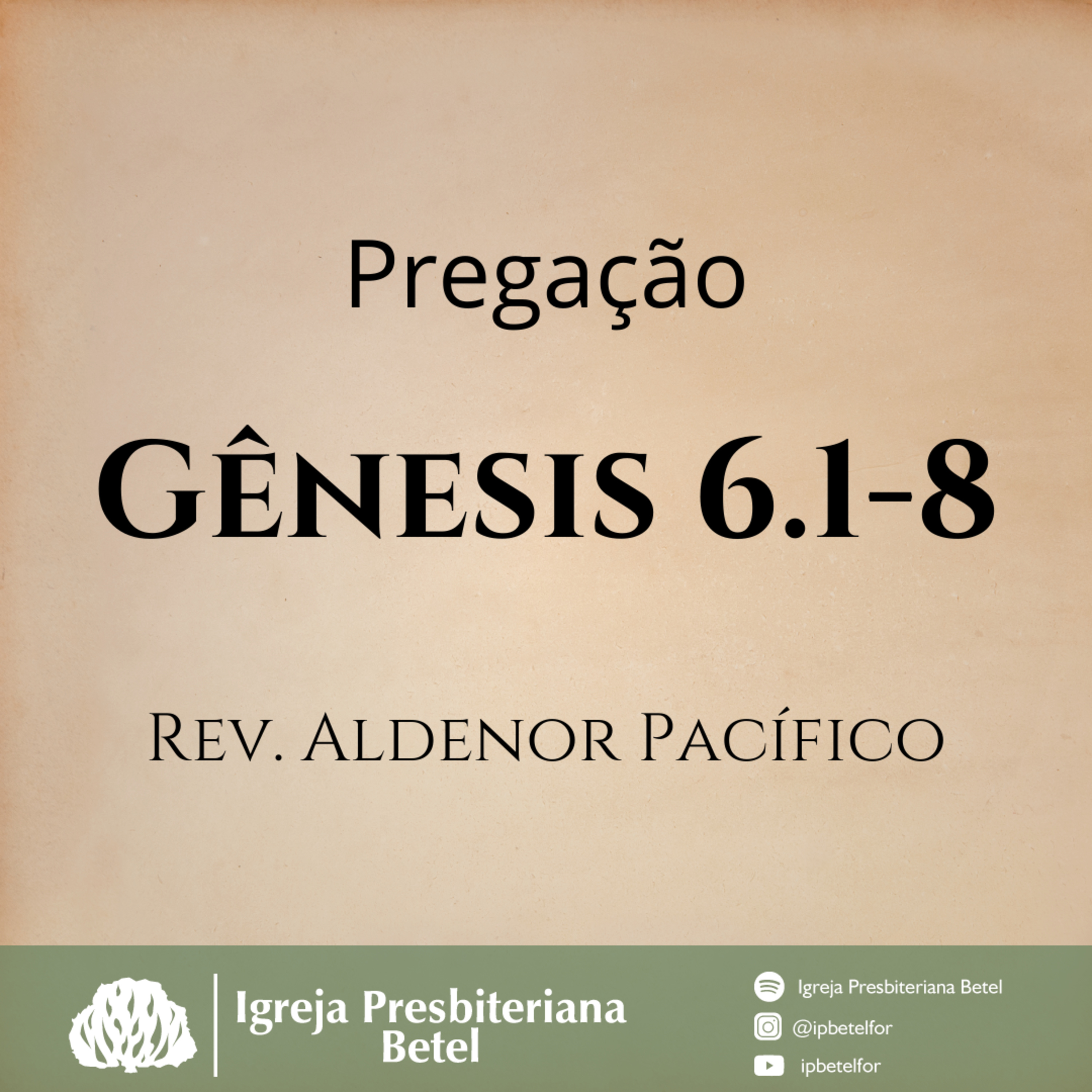 Pregação em Gênesis 6.1-8 | Rev. Aldenor Pacífico
