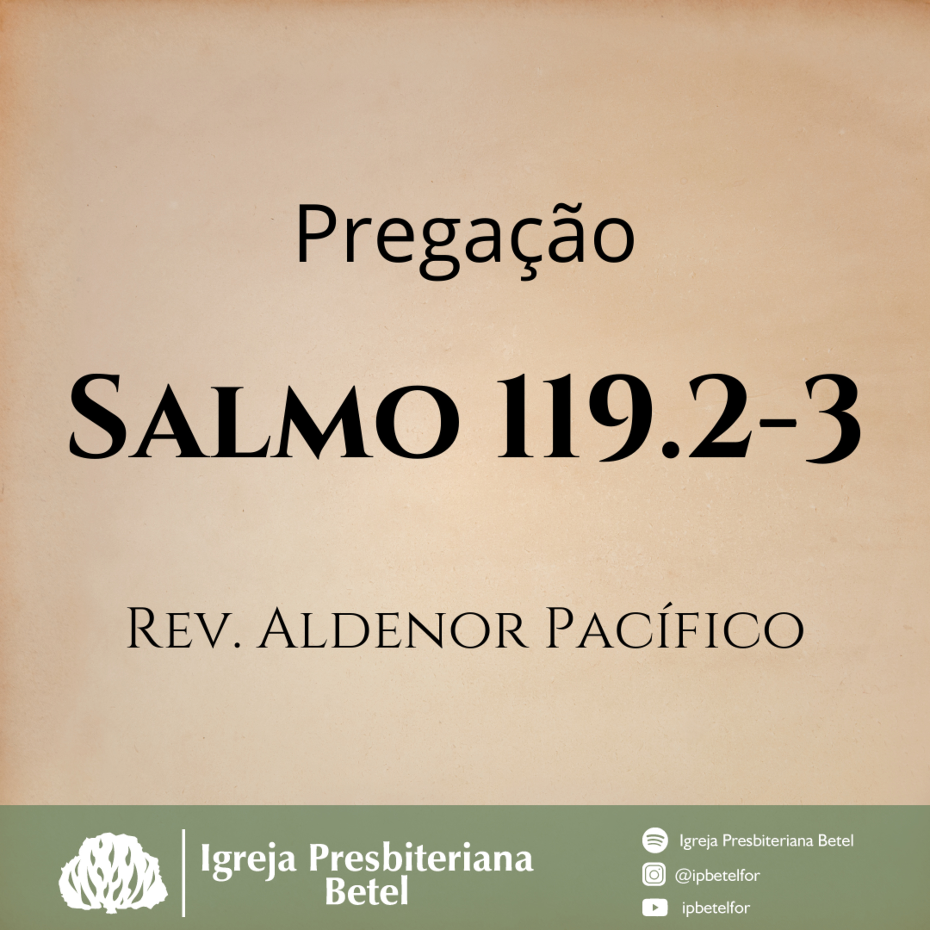 Pregação em Salmo 119.2-3 | Rev. Aldenor Pacífico episode artwork