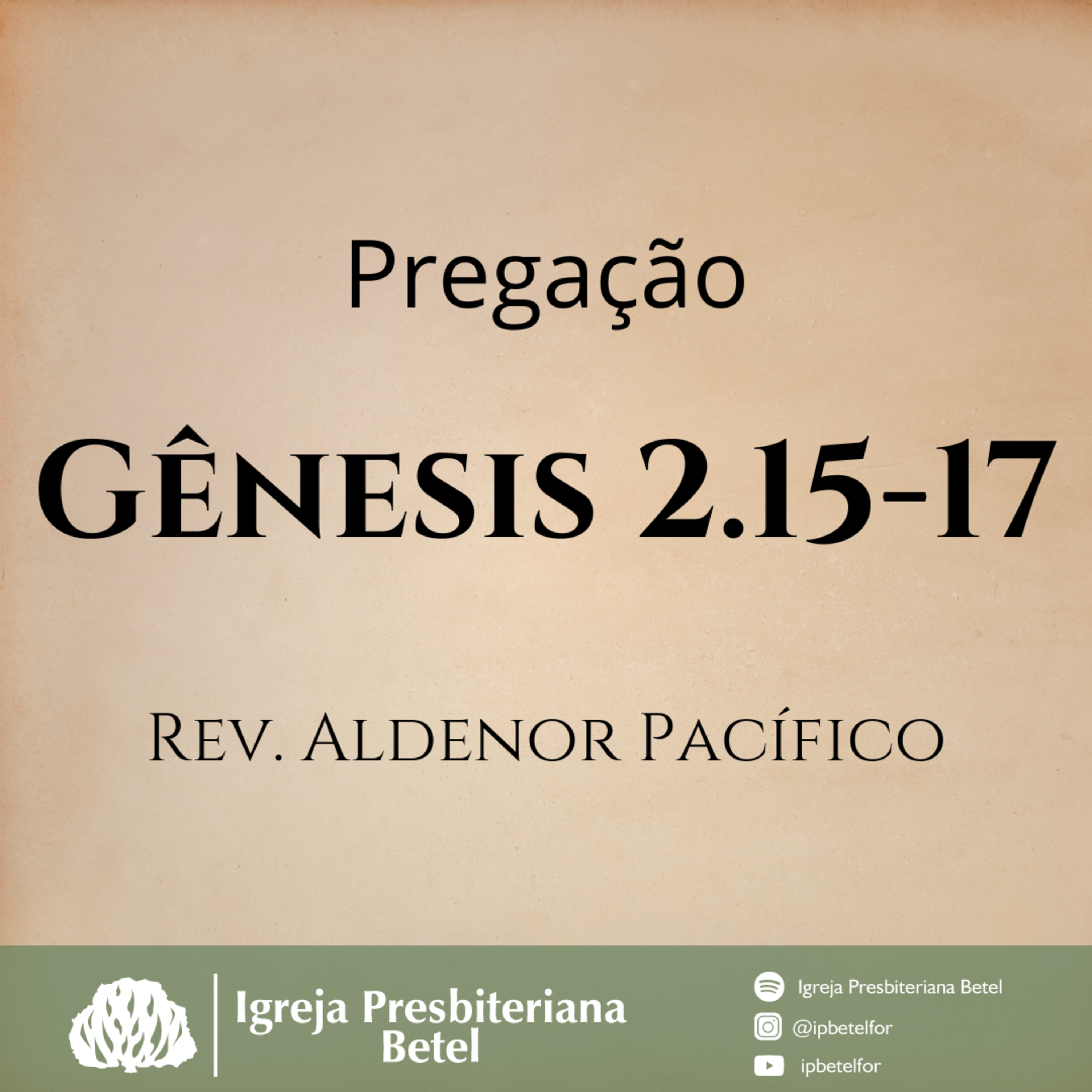 Pregação em Gênesis 2.15-17 | Rev. Aldenor Pacífico