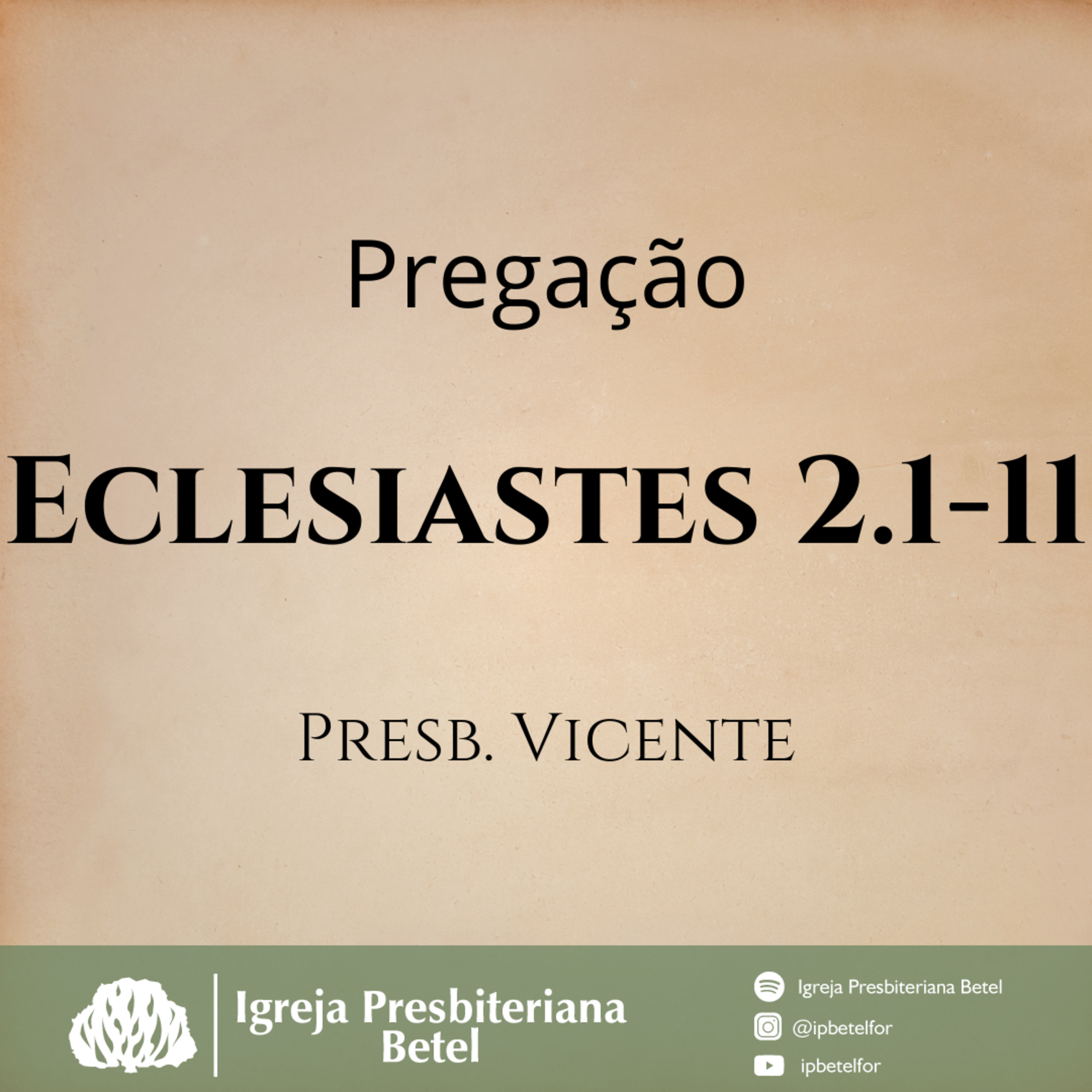 Pregação em Eclesiastes 2.1-11 | Presb. Vicente episode artwork