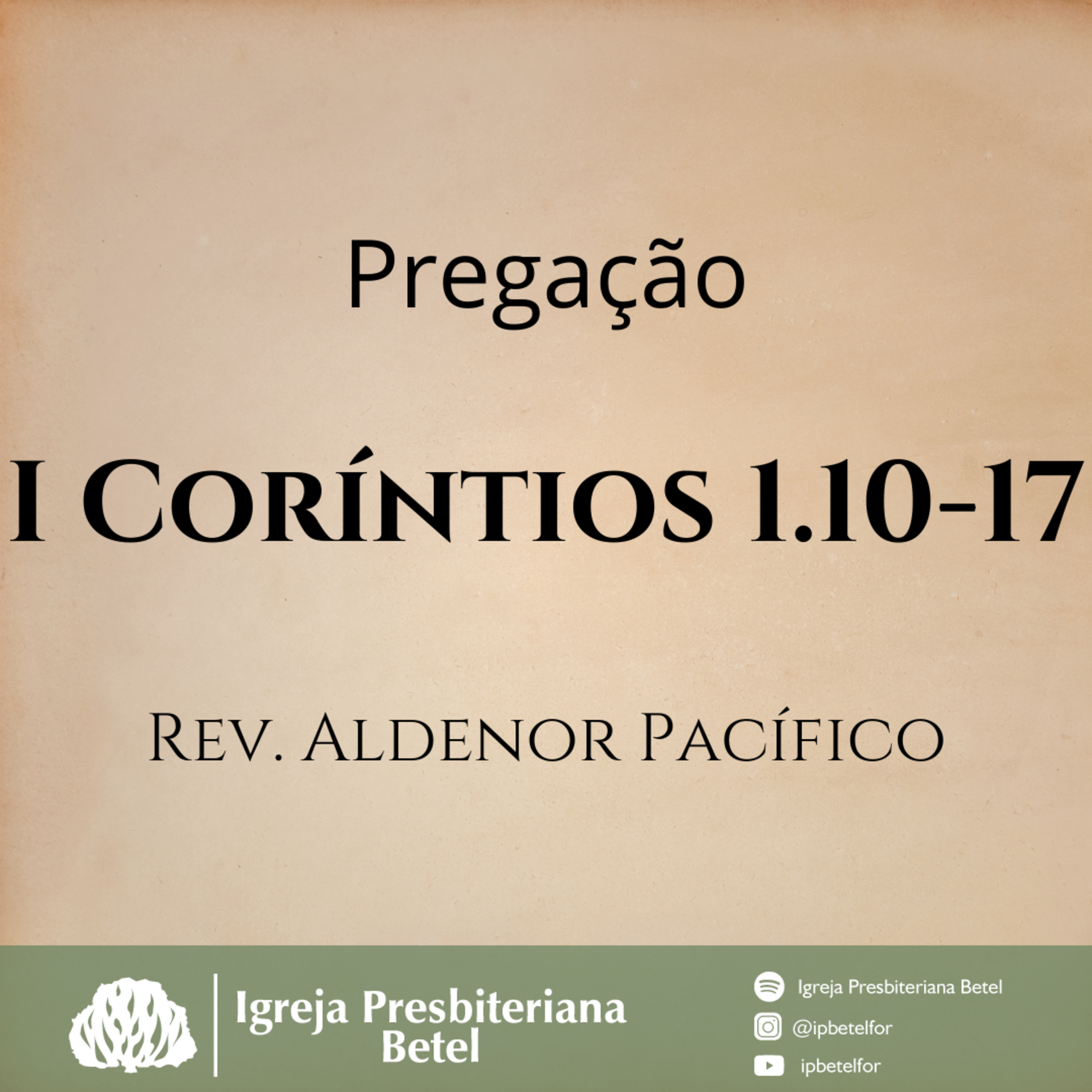 Pregação em I Coríntios 1.10-17 | Rev. Aldenor Pacífico