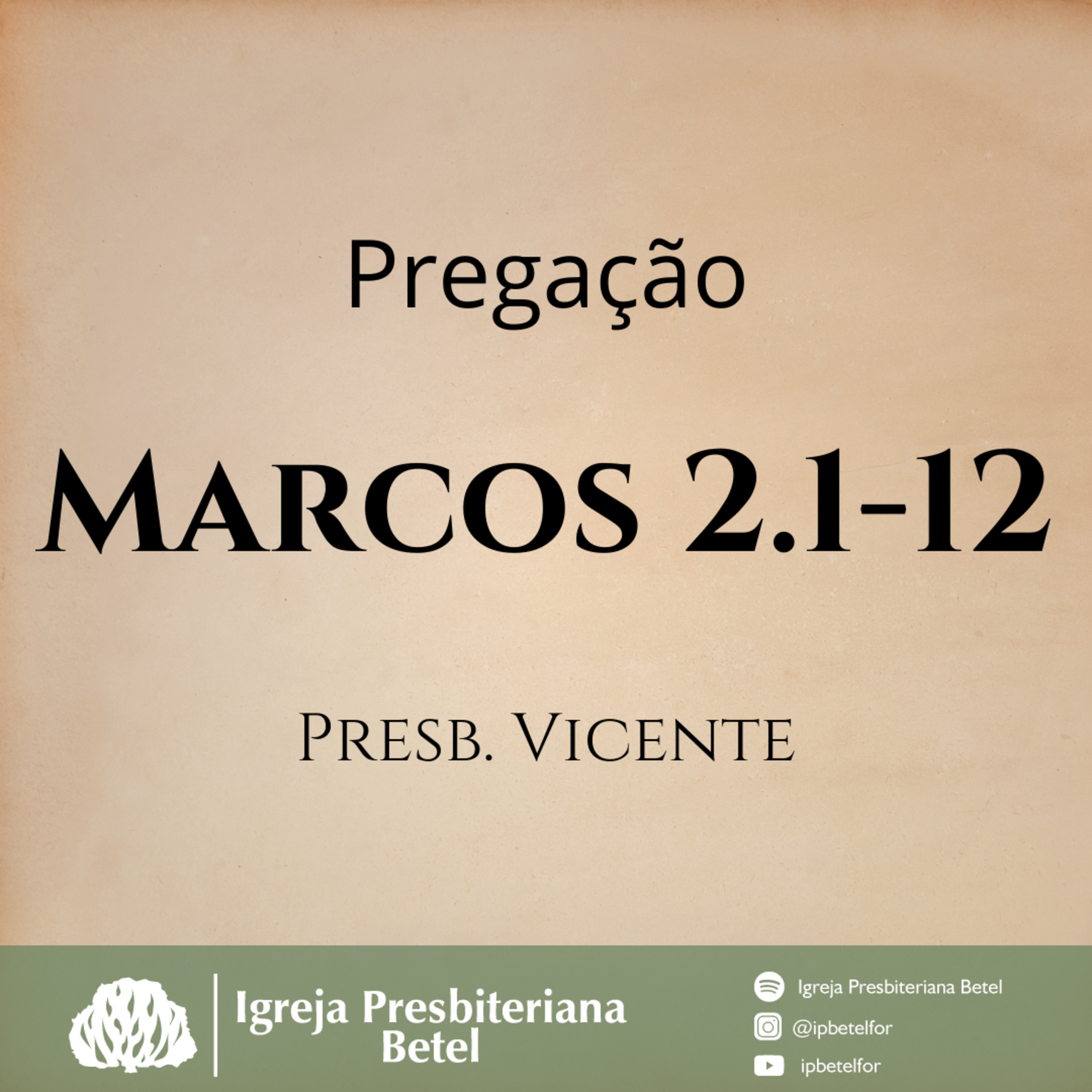 Pregação em Marcos 2.1-12 | Presb. Vicente episode artwork