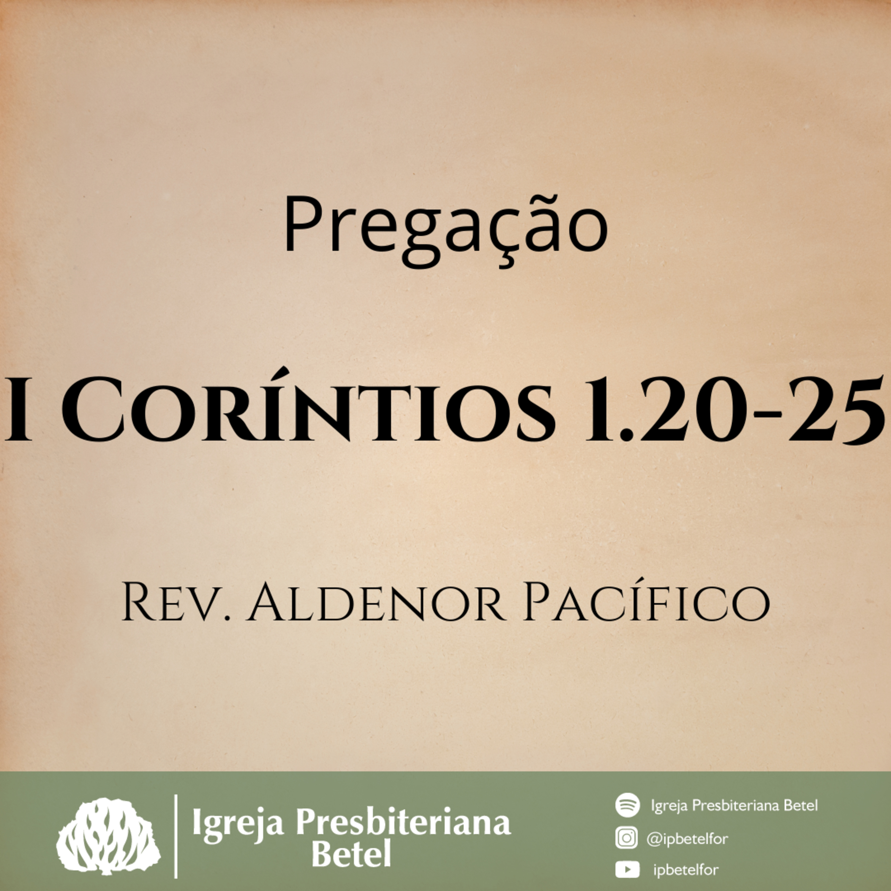 Pregação em I Coríntios 1.20-25 | Rev. Aldenor Pacífico
