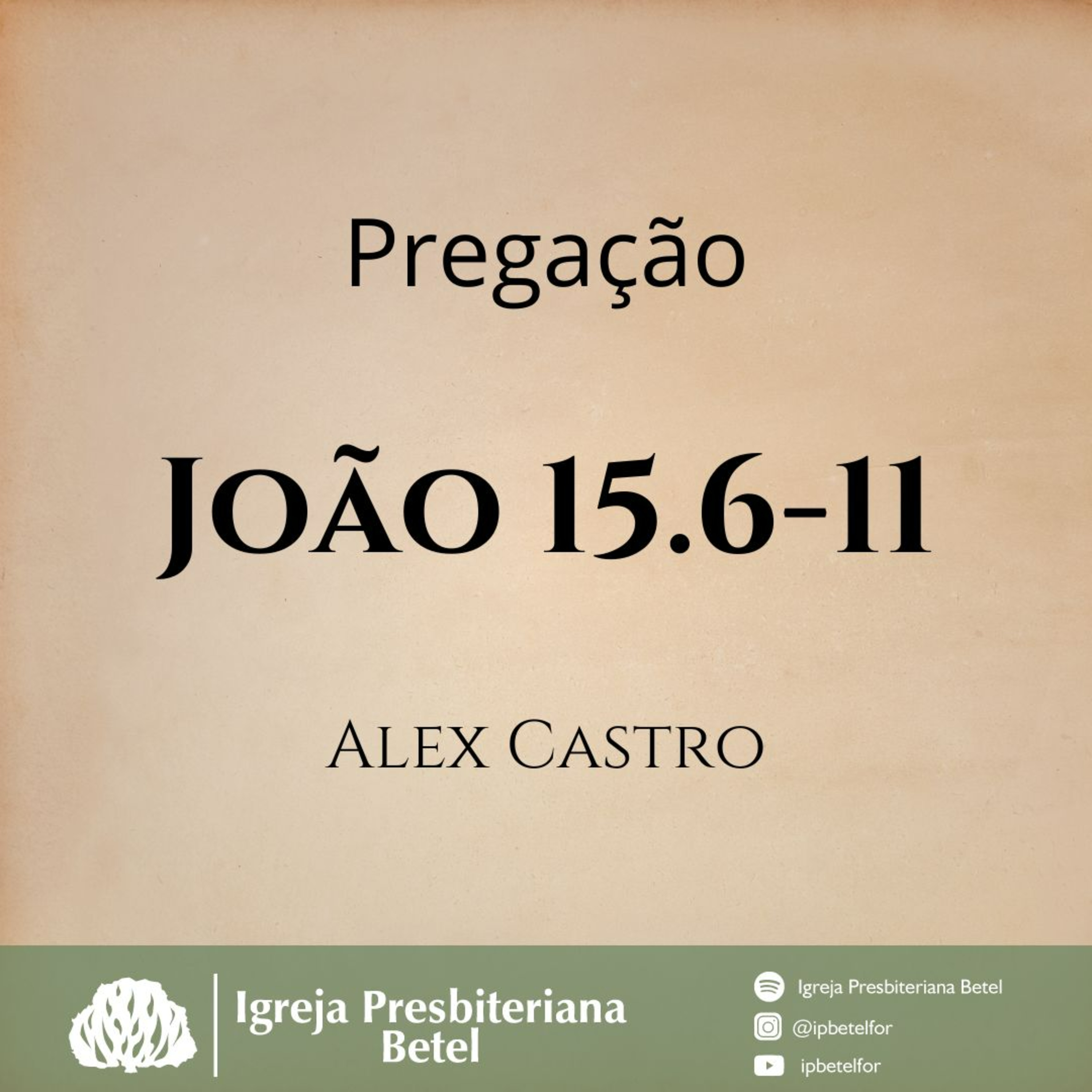 Pregação em João 15.6-11 | Alex Castro episode artwork