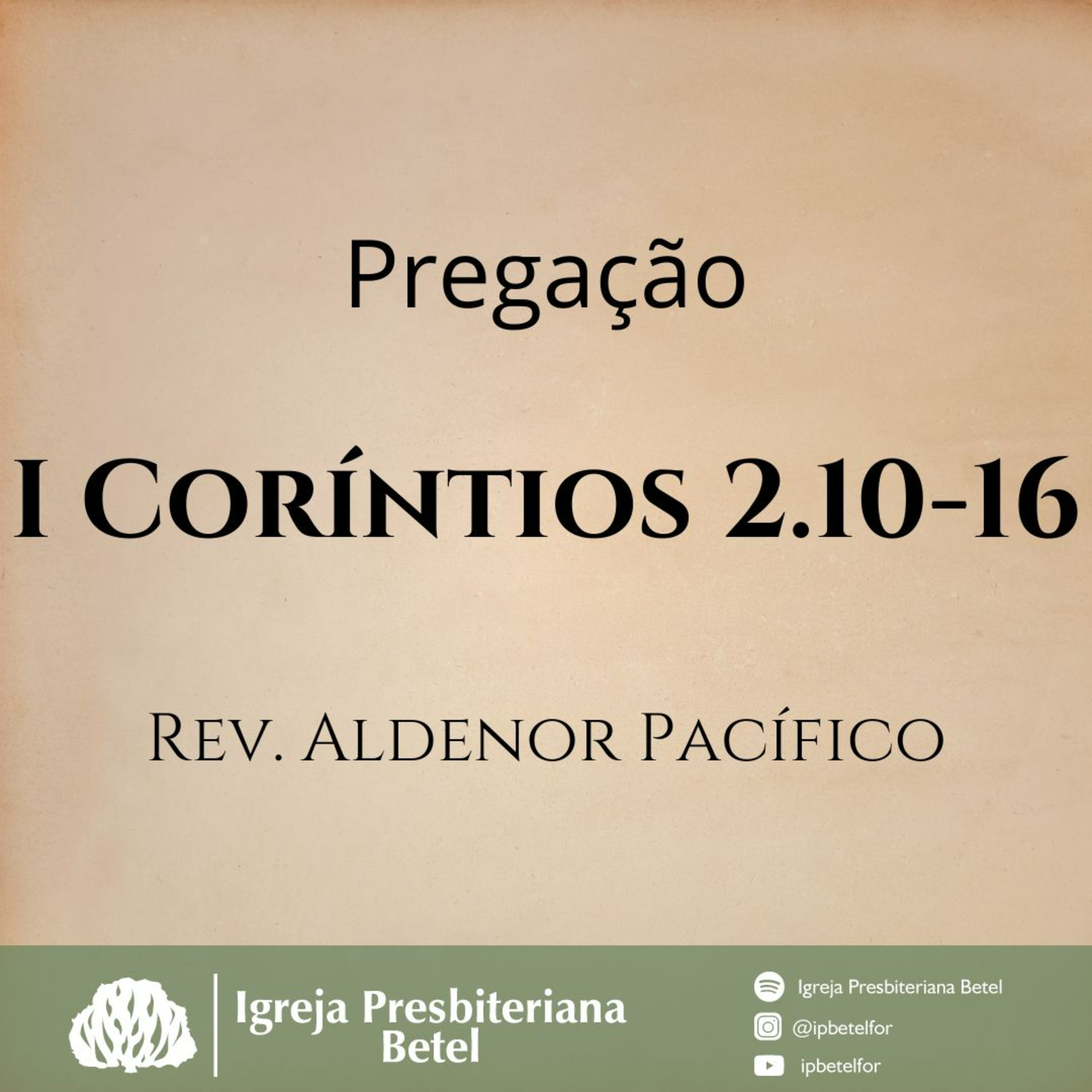Pregação em I Coríntios 2.10-16| Rev. Aldenor Pacífico