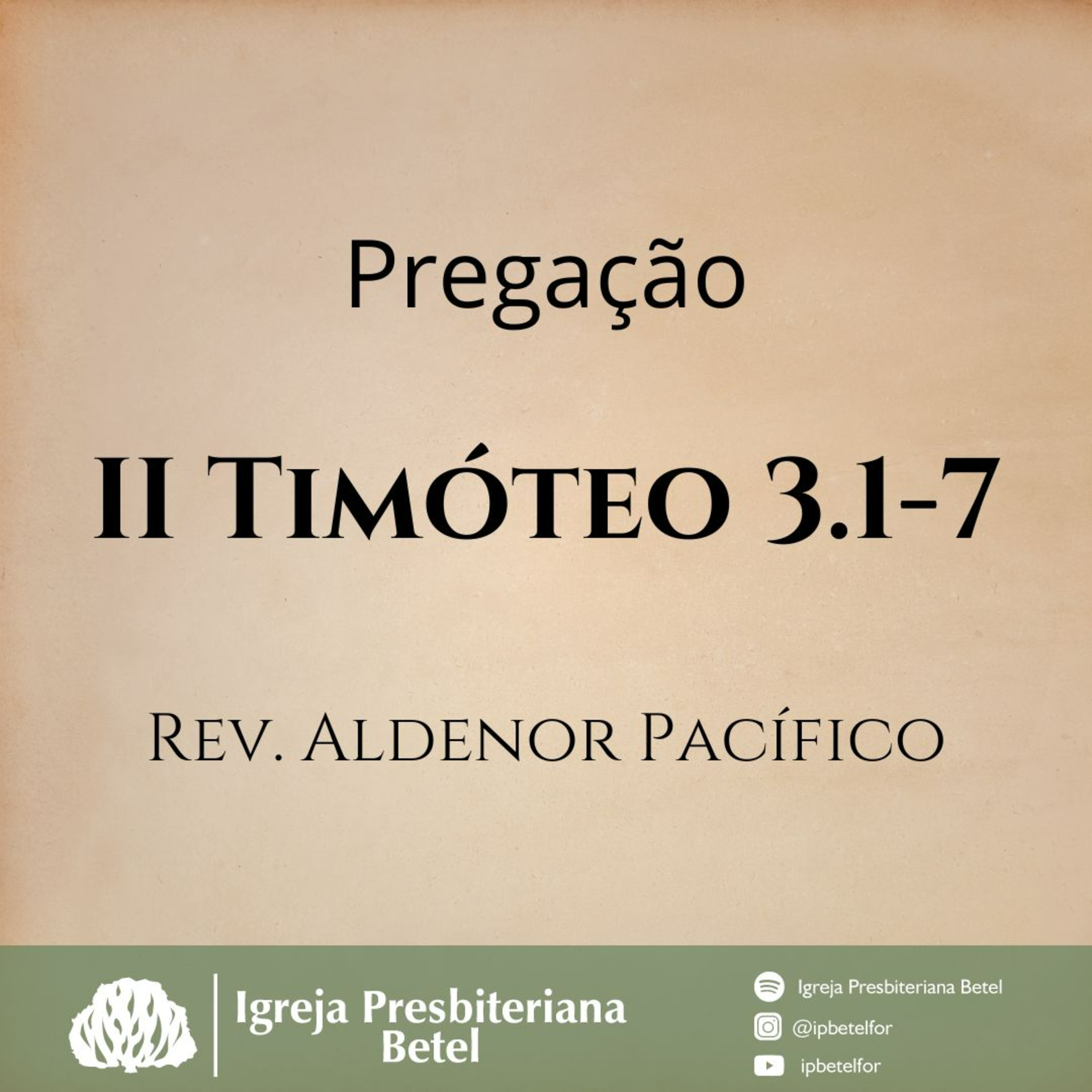 Pregação em II Timóteo 3.1-7 | Rev. Aldenor Pacífico episode artwork