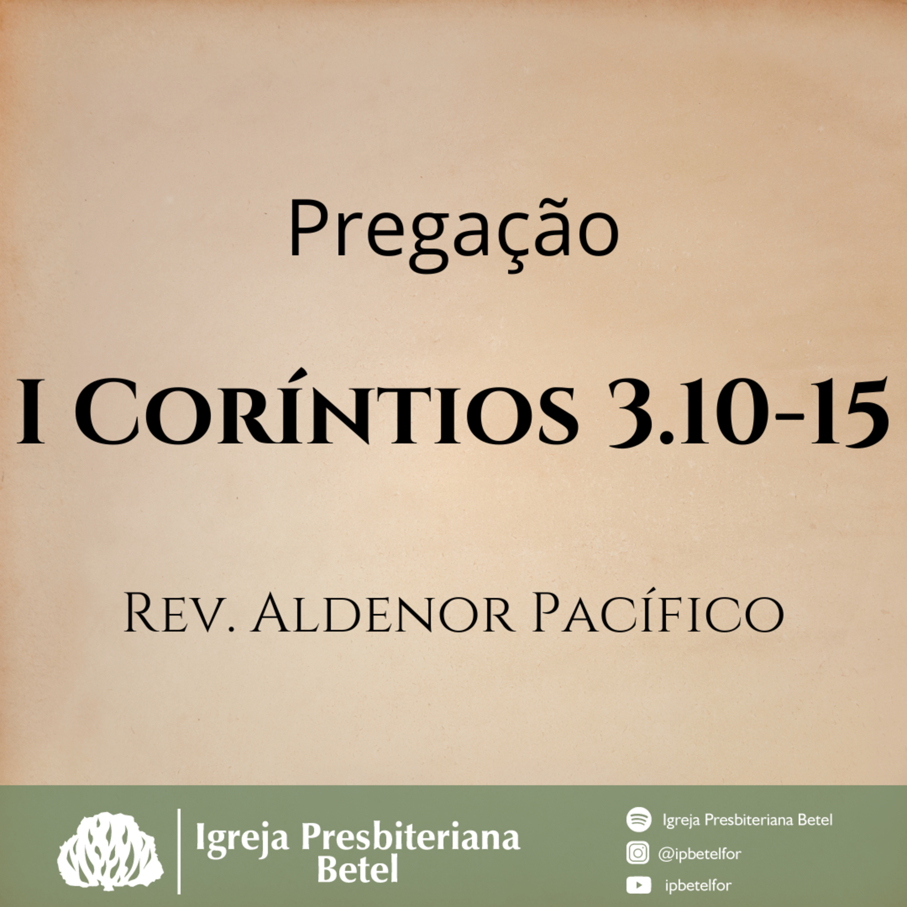 Pregação em I Coríntios 3.10-15 | Rev. Aldenor Pacífico