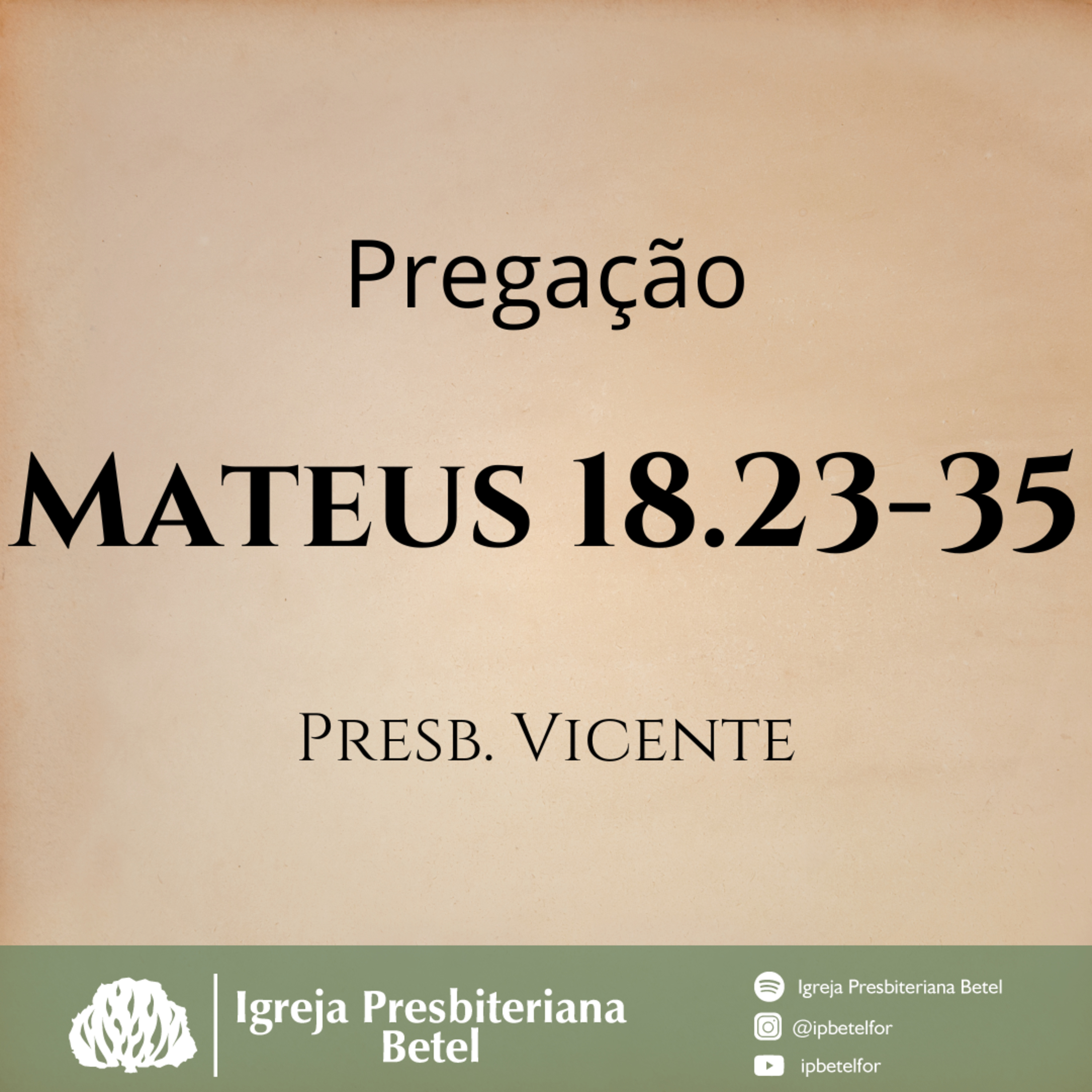 Pregação em Mateus 18.23-35 | Presb. Vicente episode artwork