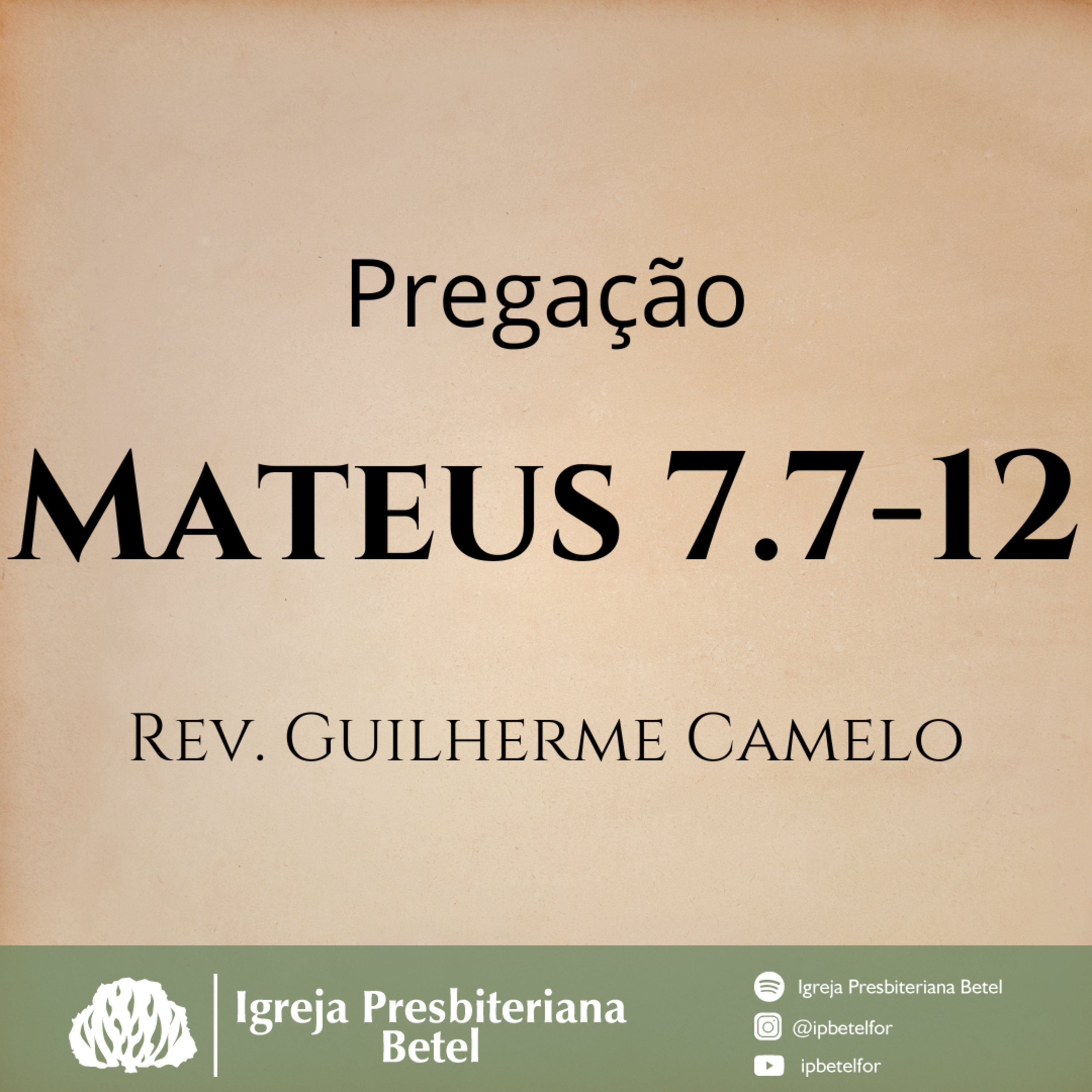 Pregação em Mateus 7.7-12 | Rev. Guilherme Camelo