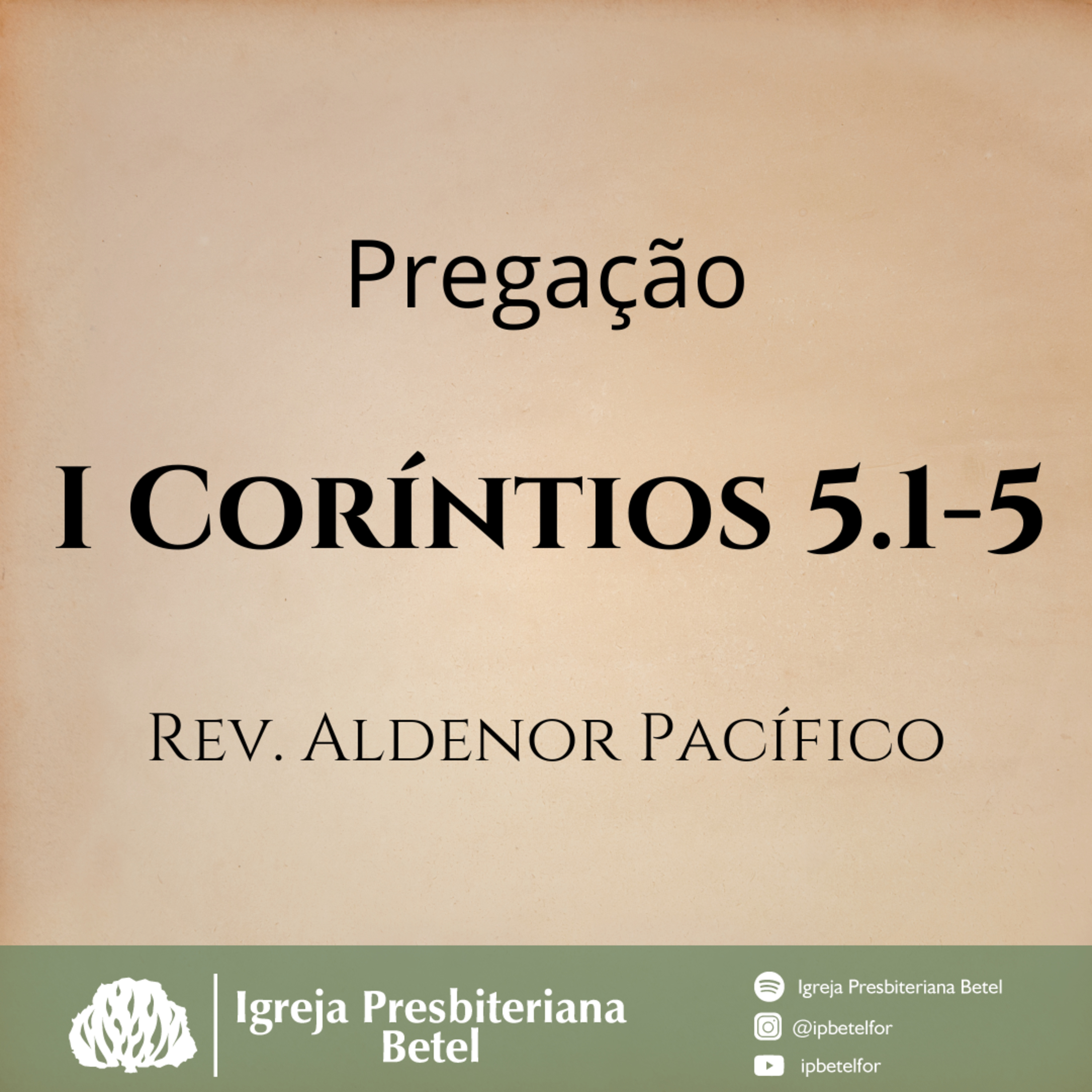 Pregação em I Coríntios 5.1-5 | Rev. Aldenor Pacífico