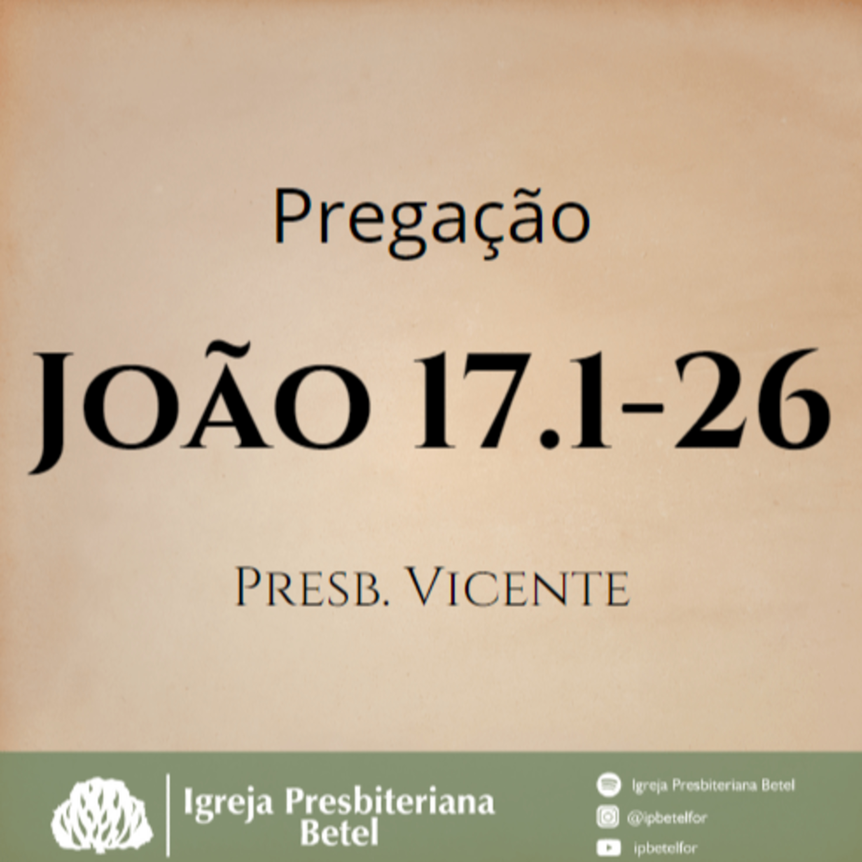 Pregação em João 17.1-26 | Presb. Vicente episode artwork