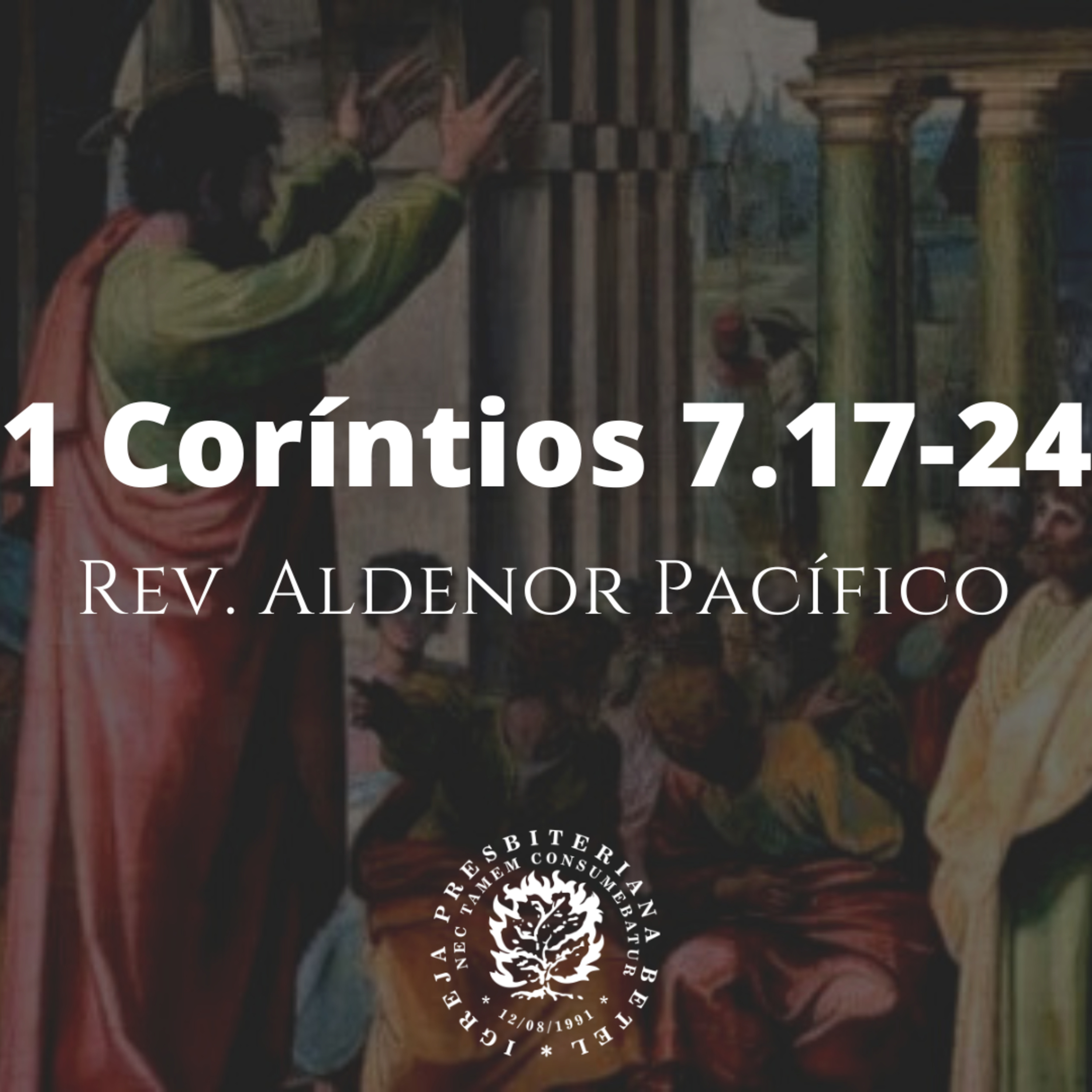 Pregação em 1 Coríntios 7.17-24 | Rev. Aldenor Pacífico episode artwork