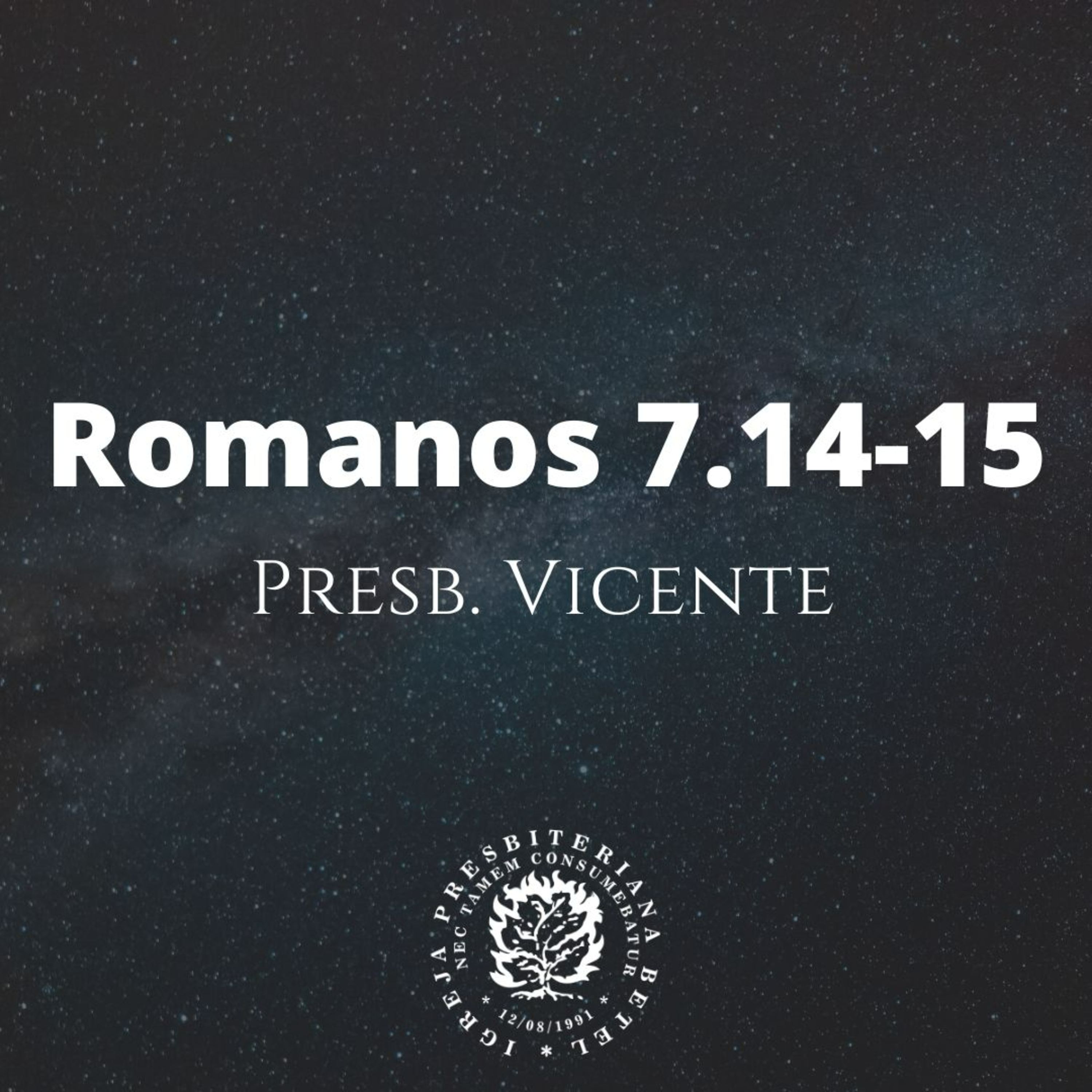 Pregação em Romanos 7.14-15 | Presb. Vicente  episode artwork