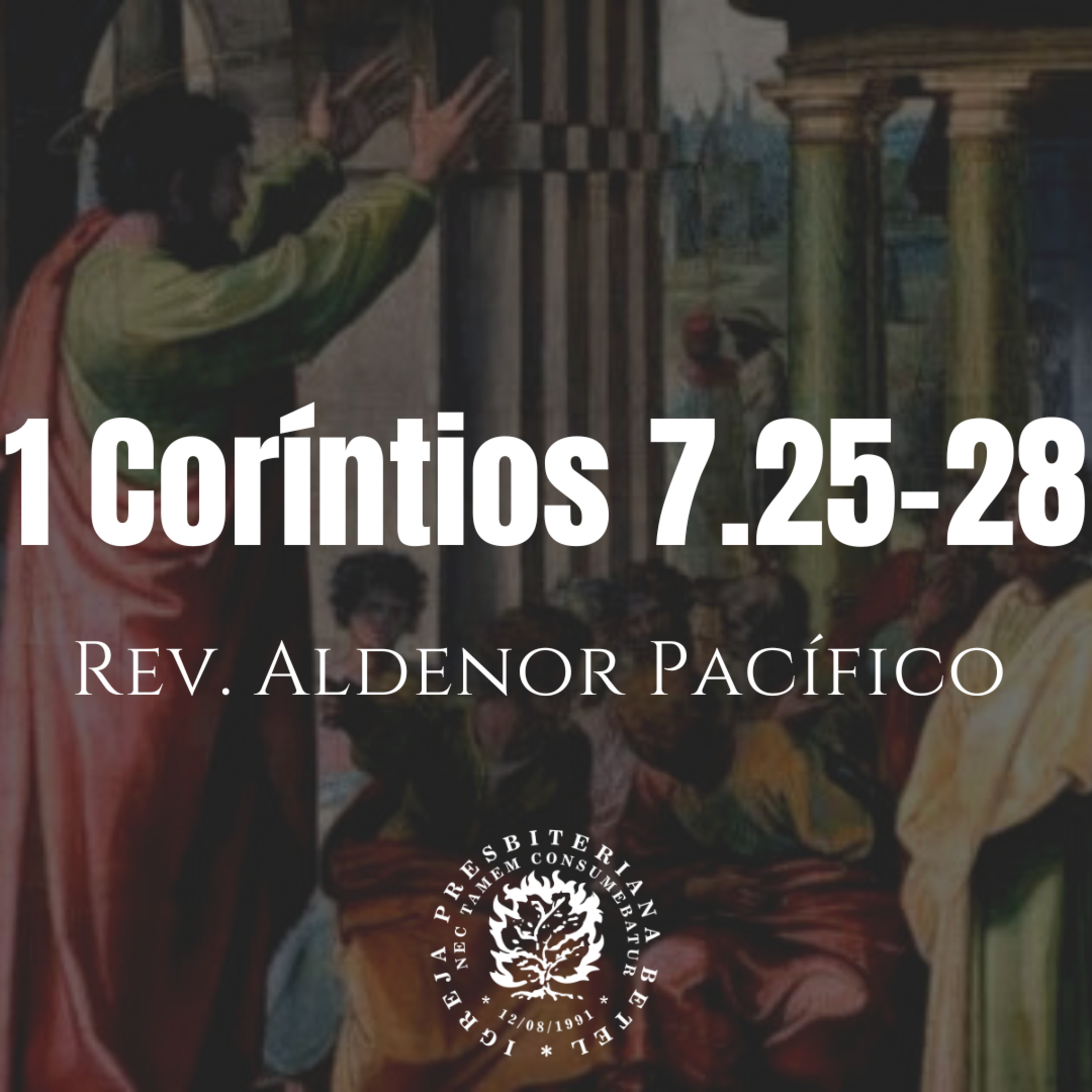 Pregação em 1 Coríntios 7.25-28 | Rev. Aldenor Pacífico episode artwork