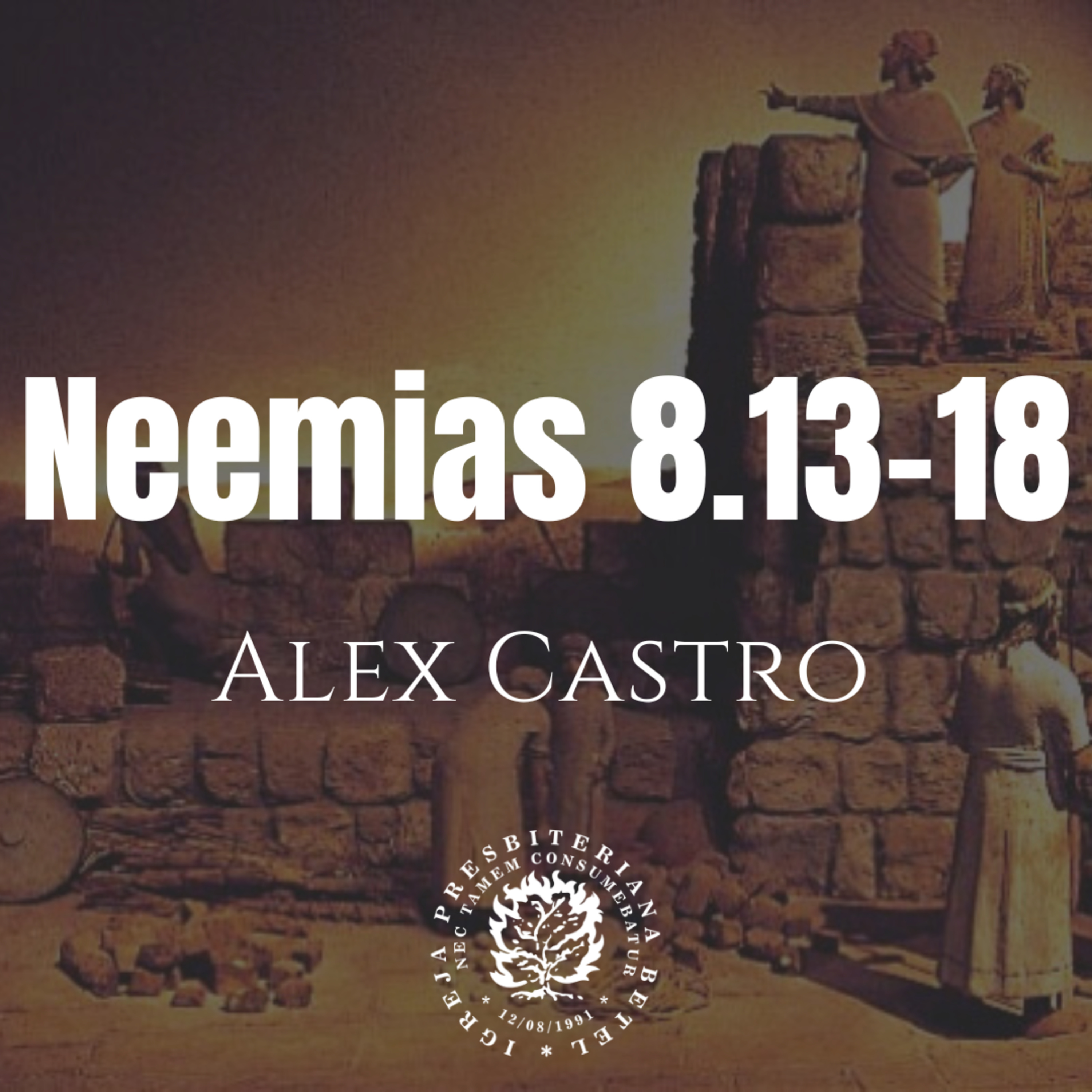 Pregação em Neemias 8.13-18 | Alex Castro episode artwork