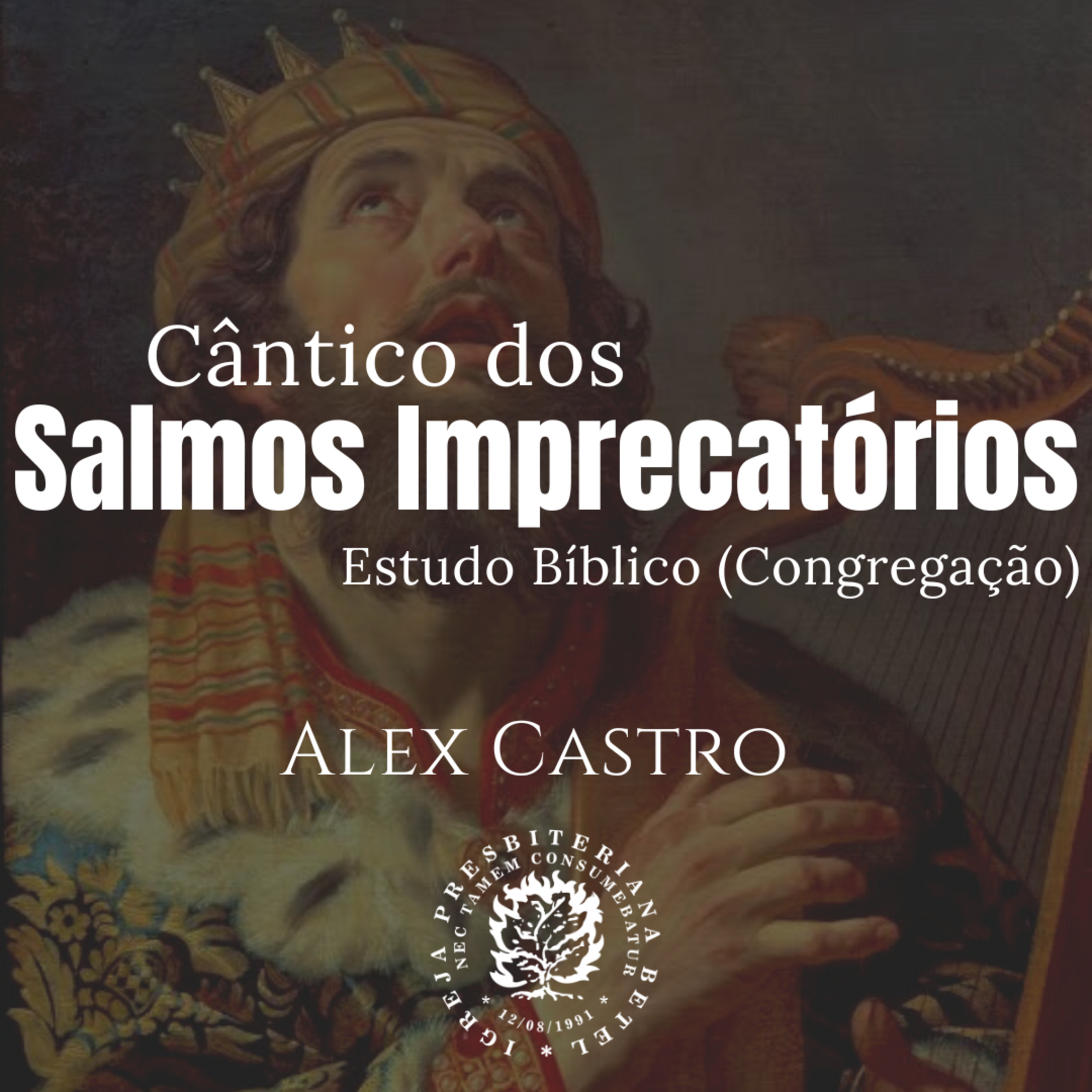 Estudo Bíblico: Cântico dos Salmos Imprecatórios | Alex Castro - Congregação episode artwork