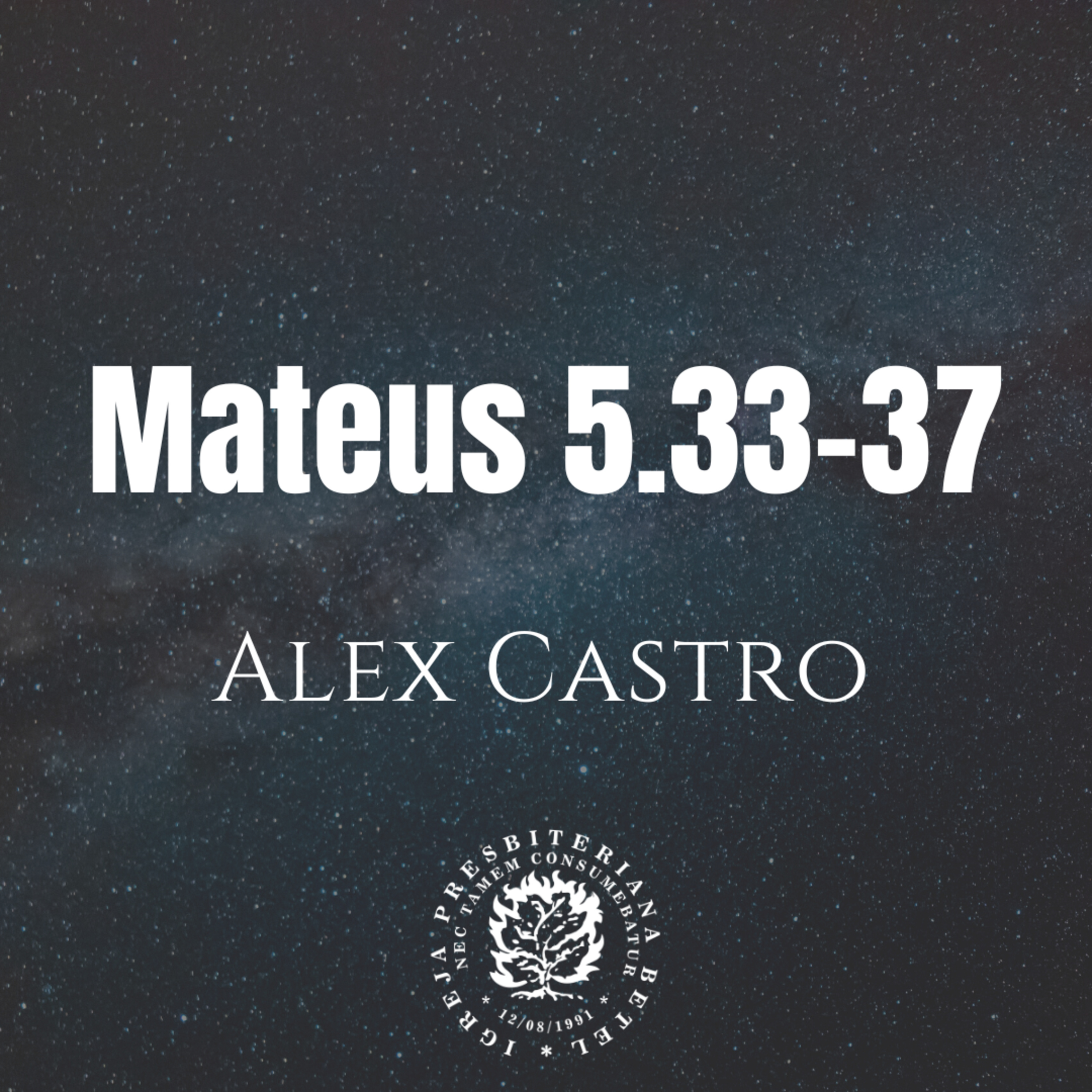 Pregação em Mateus 5.33-37 | Alex Castro episode artwork