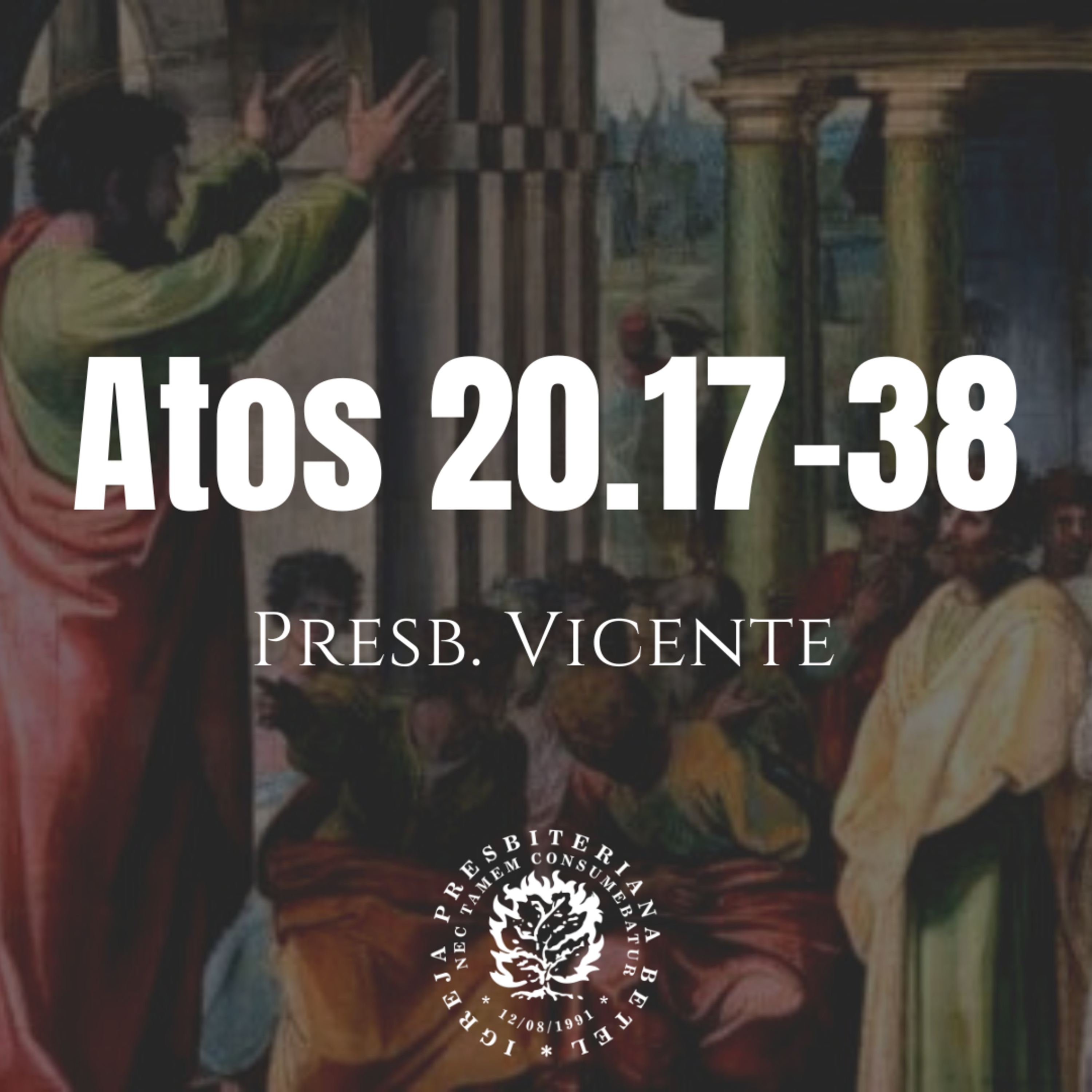 Pregação em Atos 20.17-38 | Presb. Vicente episode artwork