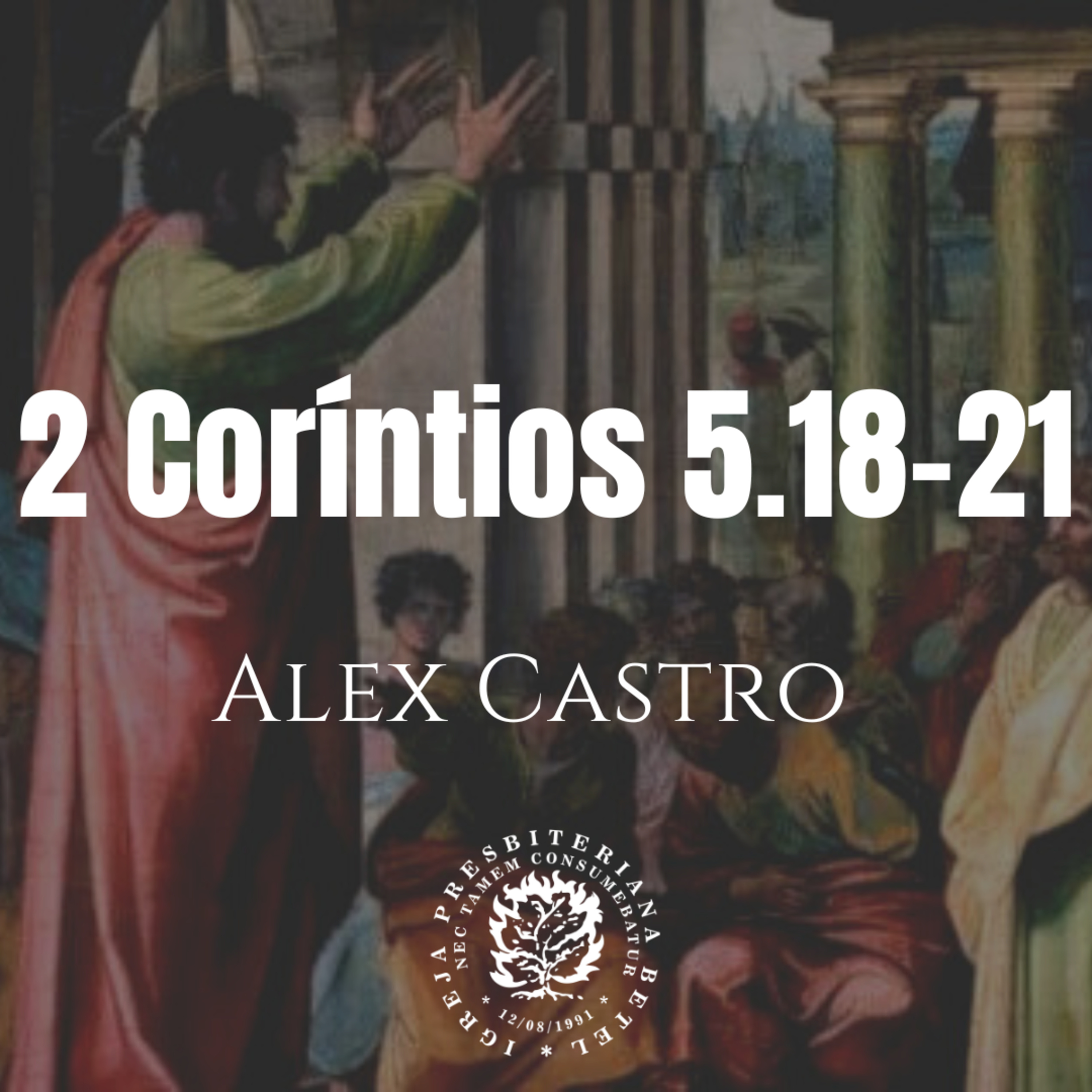 Pregação em 2 Coríntios 5.18-21 | Alex Castro episode artwork